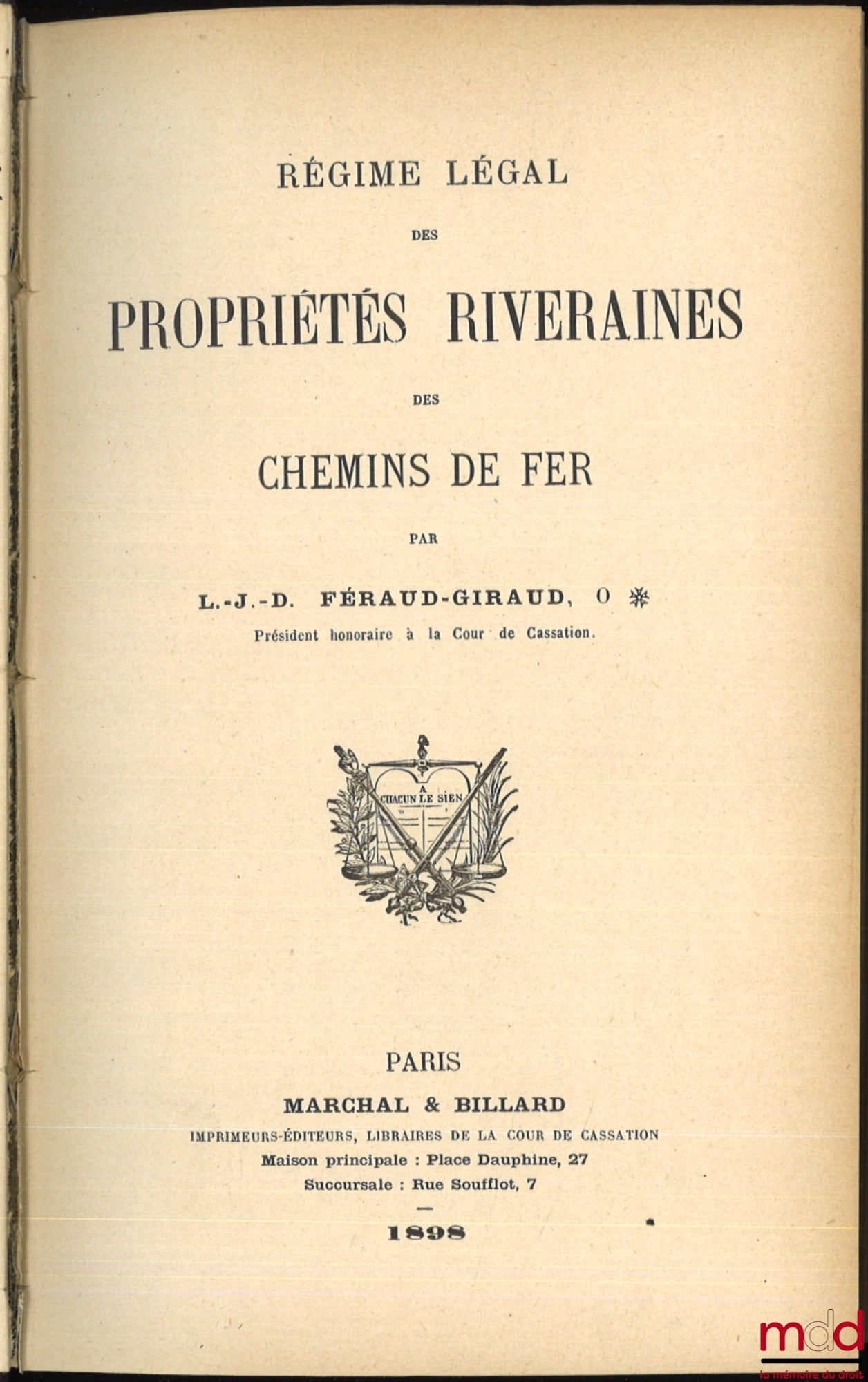 FÉRAUD-GIRAUD (L.-J.-D.) – RÉGIME LÉGAL DES PROPRIÉTÉS RIVERAINES DES CHEMINS DE FER
