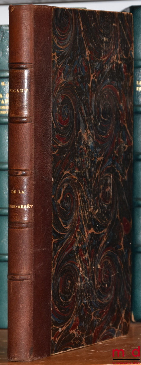 LE PICAUT (Louis) – DE LA SAISIE-ARRÊT OU OPPOSITION et spécialement en ce qui concerne LES APPOINTEMENTS, GAGES OU SALAIRES