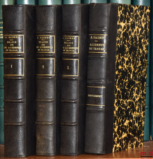 SACHET (Adrien) – TRAITÉ THÉORIQUE ET PRATIQUE DE LA LÉGISLATION SUR LES ACCIDENTS DU TRAVAIL ; 7e éd. entièrement refondue et mise au courant de la législation et de la jurisprudence jusqu’au mois d’avril 1926