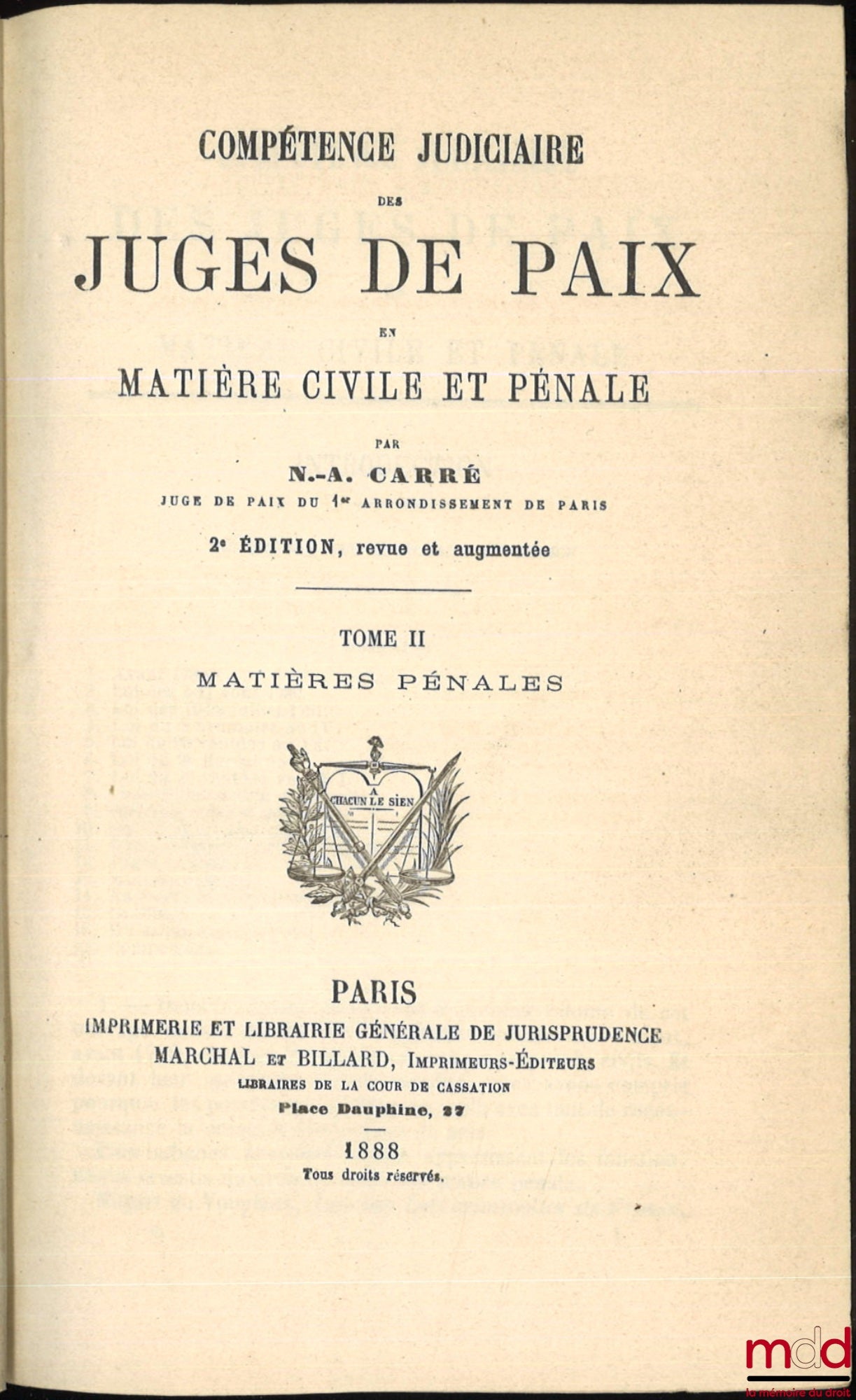 CARRÉ (N.-Alfred) – COMPÉTENCE JUDICIAIRE DES JUGES DE PAIX EN MATIÈRE CIVILE ET PÉNALE, 2e éd.