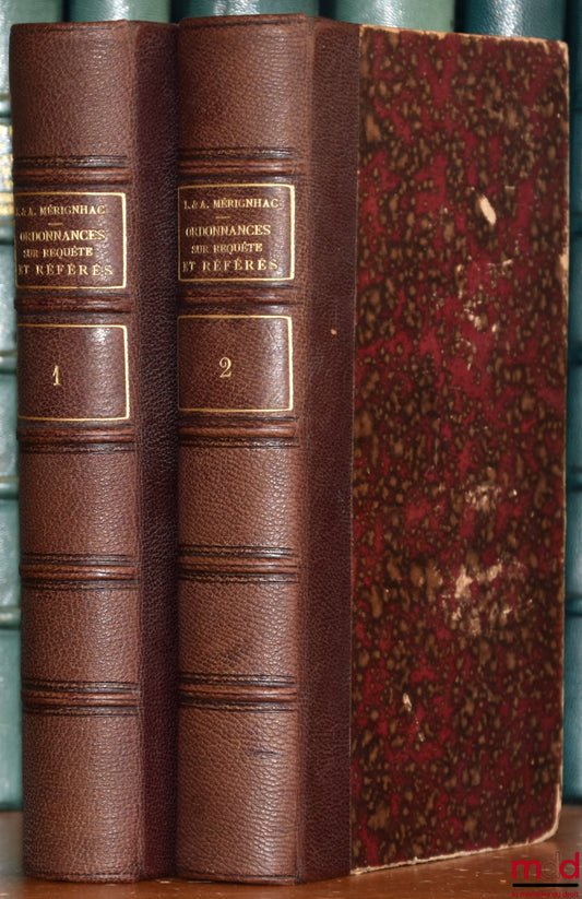 MÉRIGNHAC (Alexandre) et MIQUEL (René) – TRAITÉ THÉORIQUE ET PRATIQUE SUR ORDONNANCES SUR REQUÊTE ET DES RÉFÉRÉS, t. I : Les ordonnances sur requête, t. II : Les référés