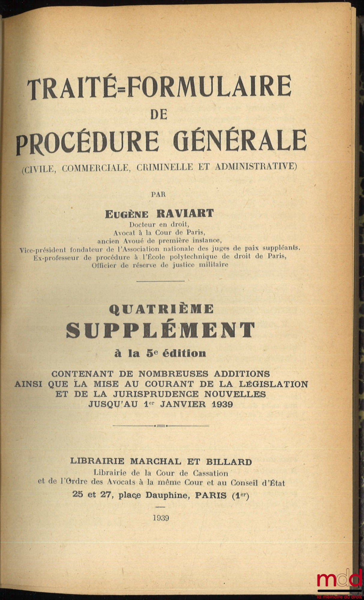 RAVIART (Guy) – TRAITÉ-FORMULAIRE DE PROCÉDURE GÉNÉRALE (CIVILE, COMMERCIALE, CRIMINELLE ET ADMINISTRATIVE), 4e supplément à la 5e éd. contenant de nombreuses additions ainsi que la mise au courant de la législation et de la jurisprudence nouvelles jusqu’