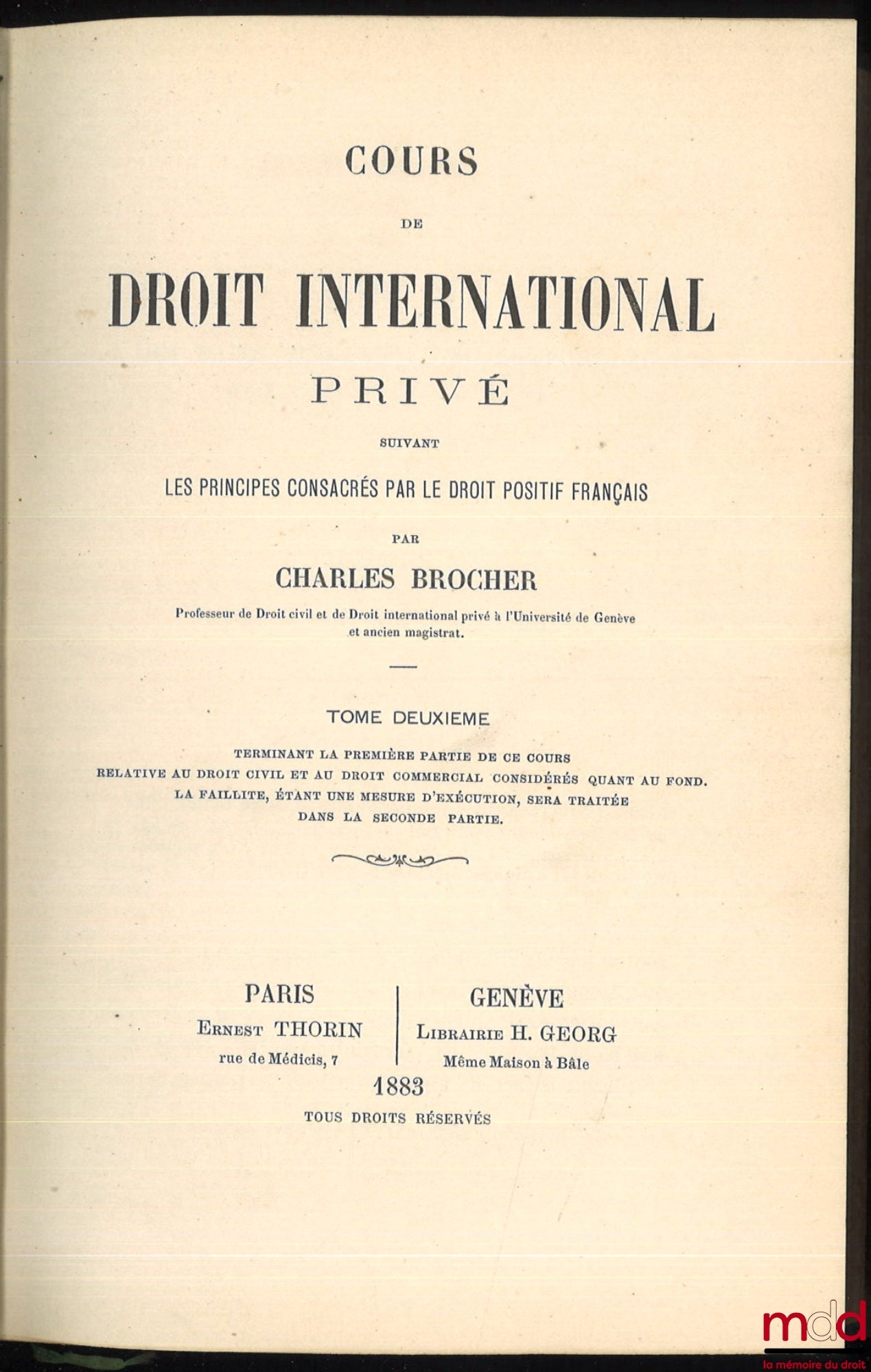 BROCHER (Charles) – COURS DE DROIT INTERNATIONAL PRIVÉ suivant les principes consacrés par le droit positif français