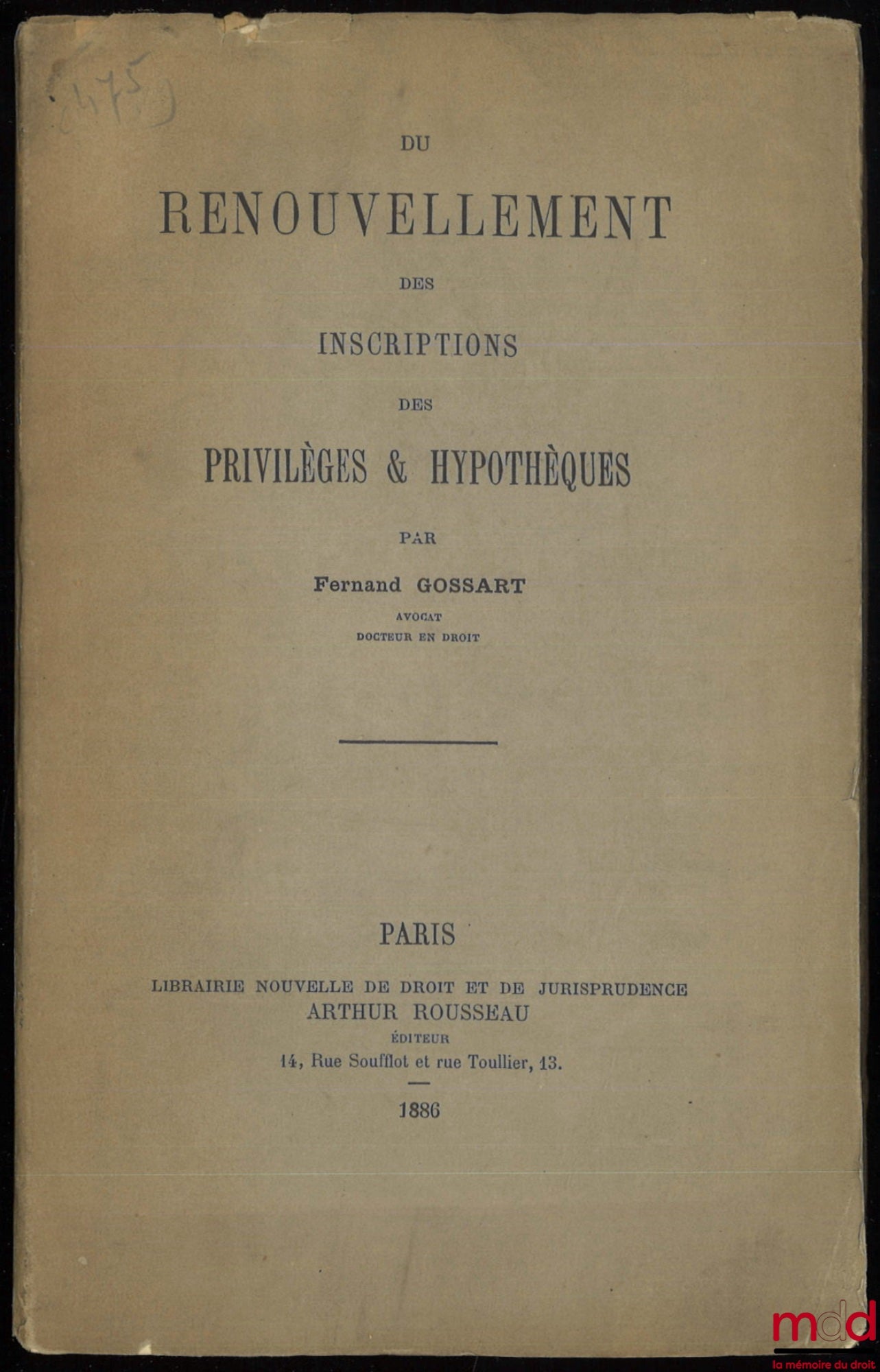 GOSSART (Fernand) – ON THE RENEWAL OF THE REGISTRATIONS OF LIENS AND MORTGAGES