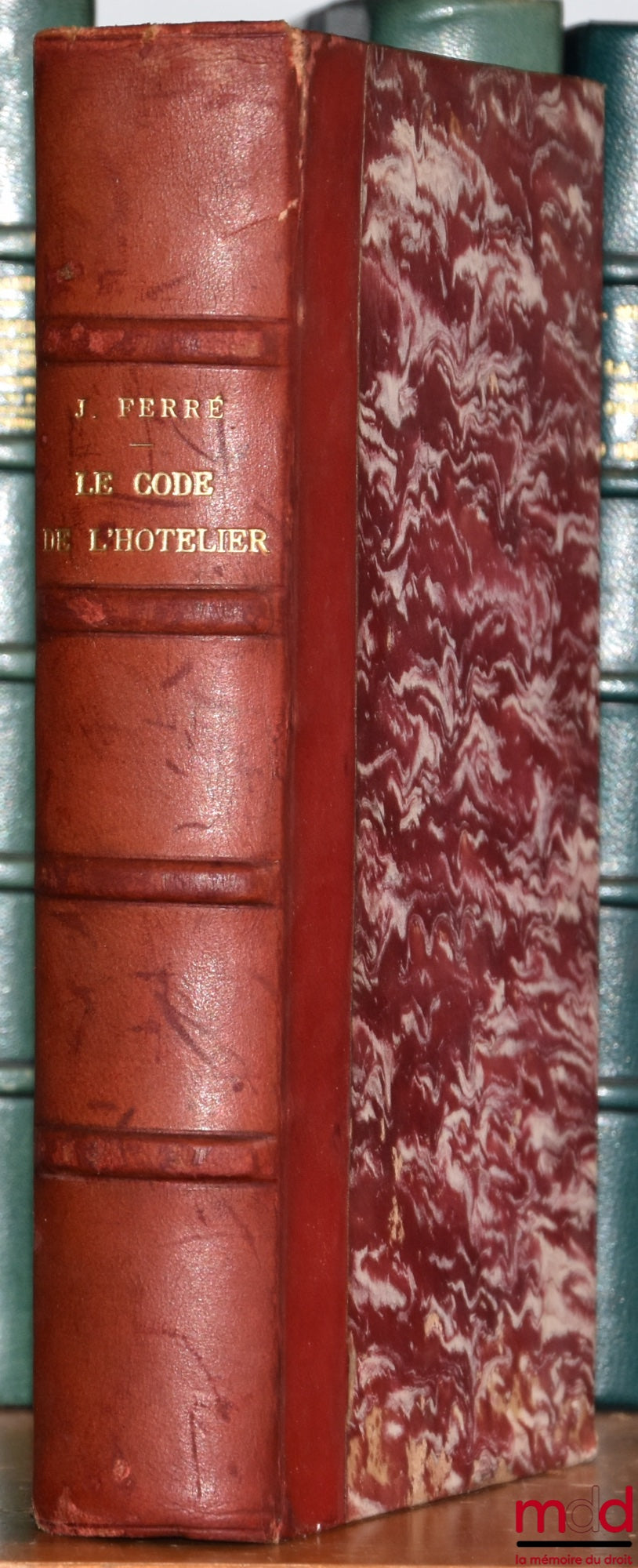 FERRÉ (J.) – CODE DE L’HÔTELIER, 2e éd.