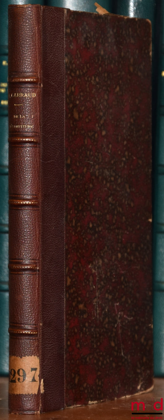 GARRAUD (René) – DE LA DÉCONFITURE ET DES AMÉLIORATIONS DONT LA LÉGISLATION SUR CETTE MATIÈRE EST SUSCEPTIBLE. Extrait de la Revue pratique de droit français