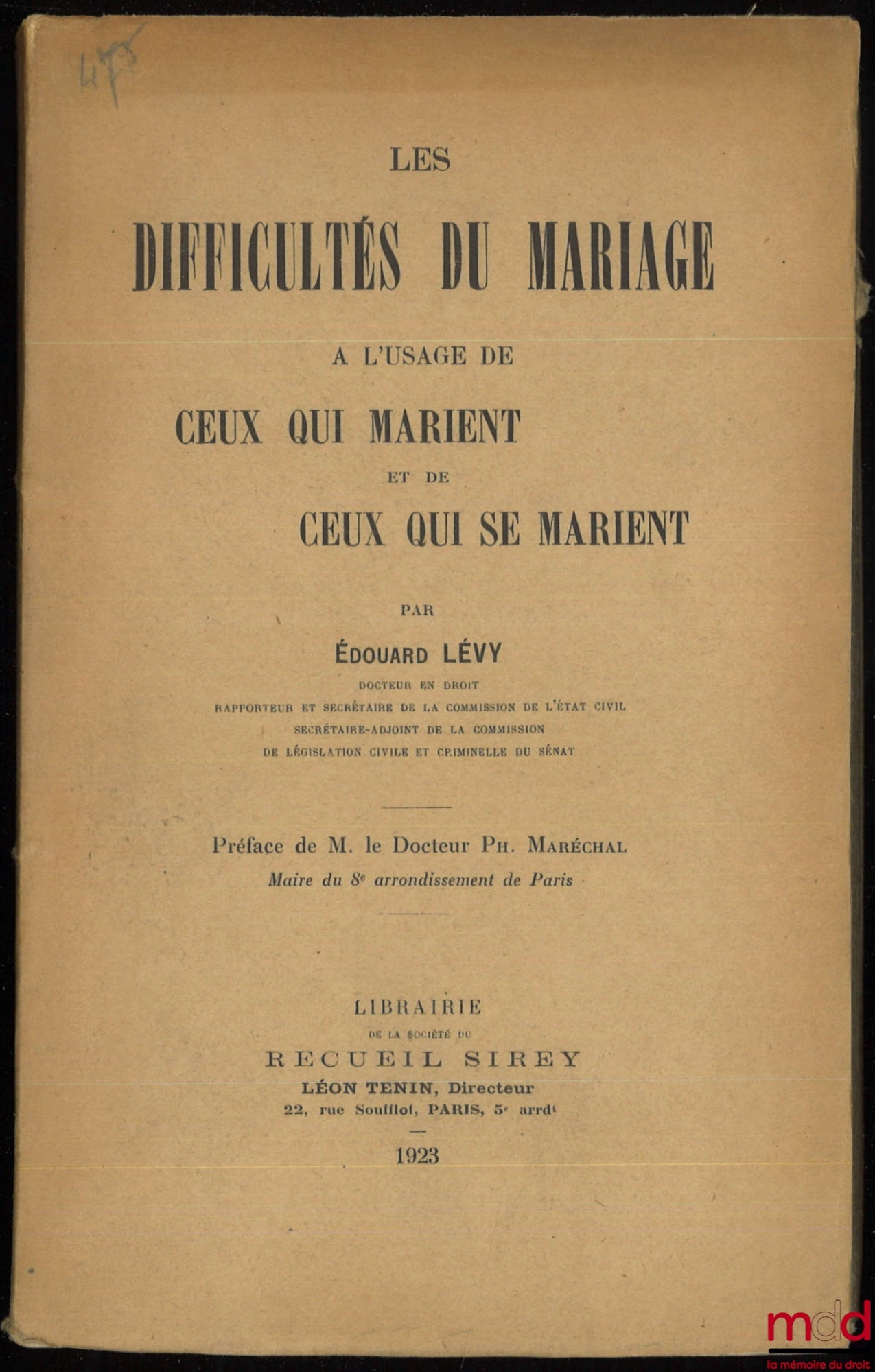 LÉVY (Édouard) – THE DIFFICULTIES OF MARRIAGE FOR THE USE OF THOSE WHO MARRY AND THOSE WHO GET MARRIED, Preface by Dr. Ph. Maréchal, Mayor of the 8th arrondissement of Paris