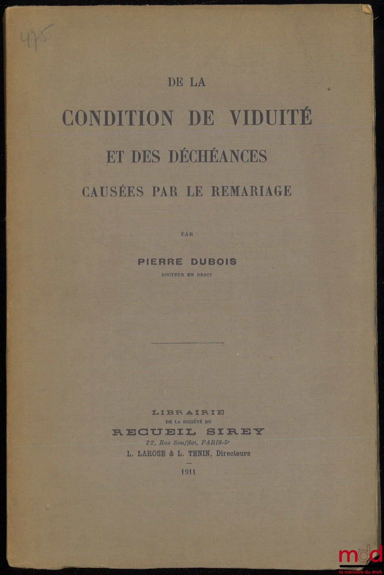 DUBOIS (Pierre) – DE LA CONDITION DE VIDUITÉ ET DES DÉCHÉANCES CAUSÉES PAR LE REMARIAGE