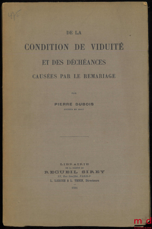 DUBOIS (Pierre) – DE LA CONDITION DE VIDUITÉ ET DES DÉCHÉANCES CAUSÉES PAR LE REMARIAGE