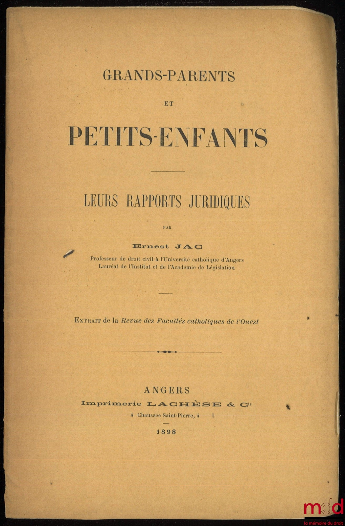 JAC (Ernest) – GRANDS-PARENTS ET PETITS-ENFANTS. Leurs rapports juridiques