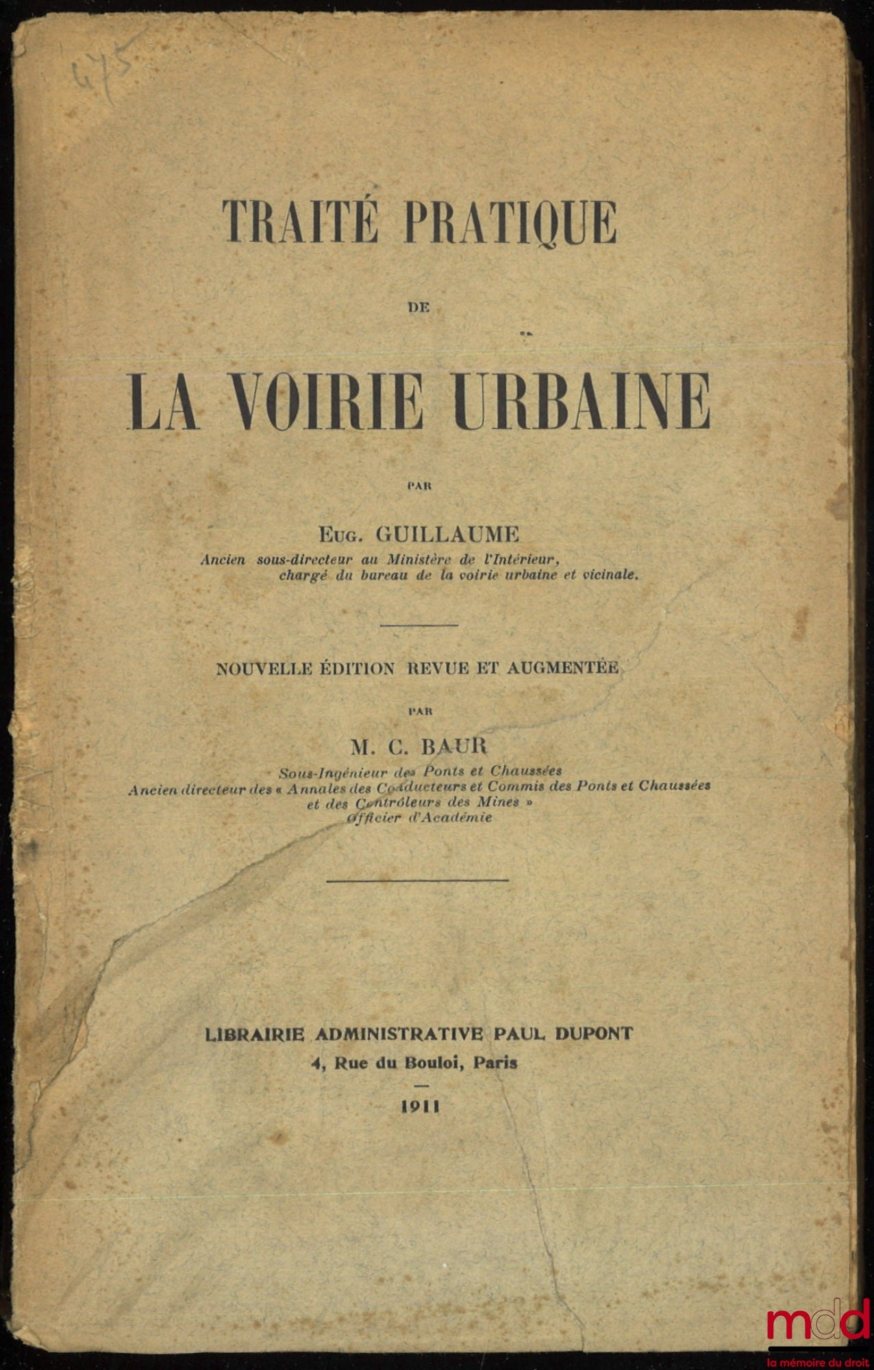 GUILLAUME (Eugène) – TRAITÉ PRATIQUE DE LA VOIRIE URBAINE, nouvelle éd. revue et augmentée par M.C. BAUR