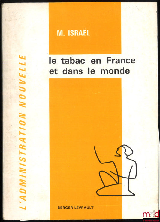 ISRAËL (Maurice) – LE TABAC EN FRANCE ET DANS LE MONDE, coll. L’Administration nouvelle