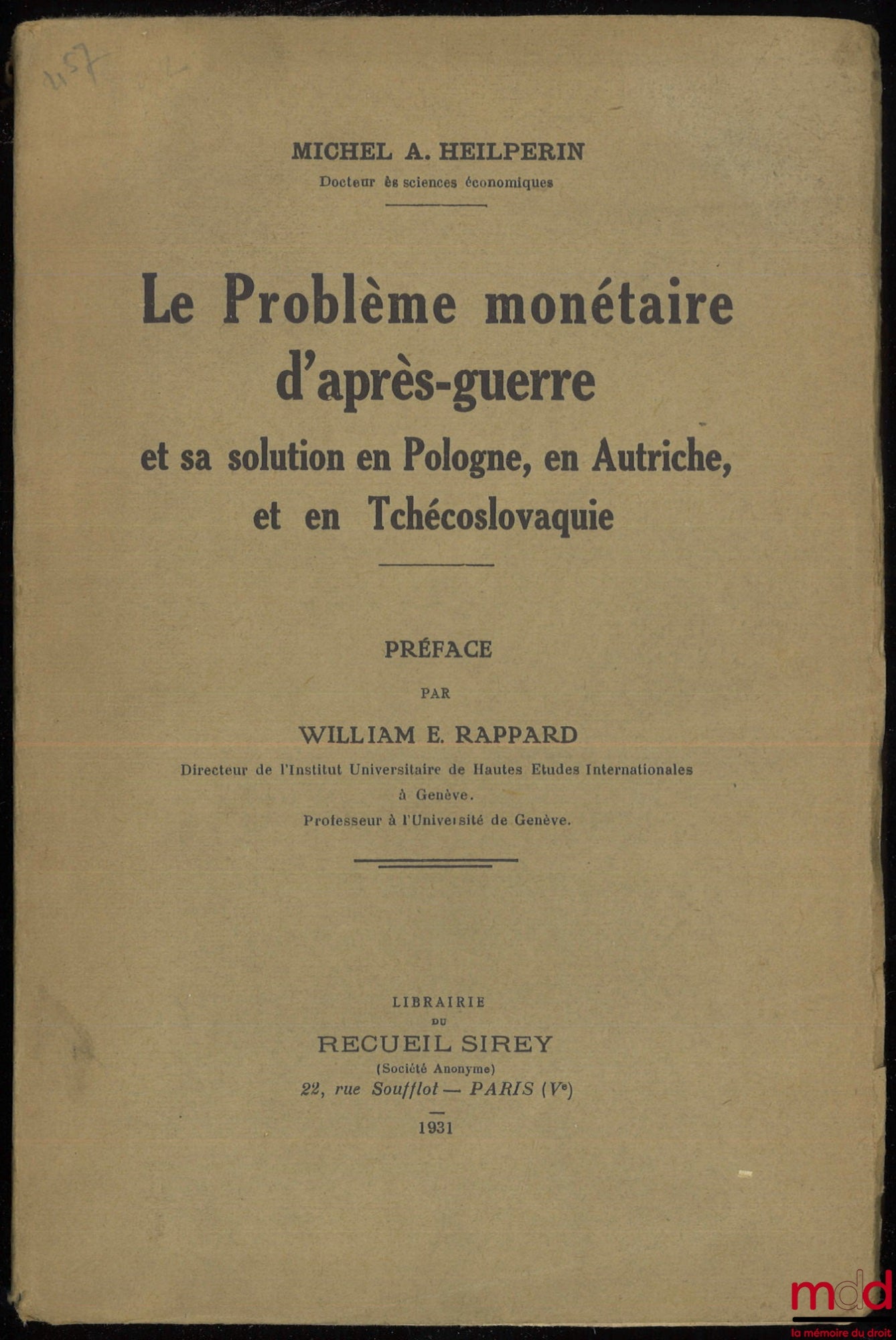 HEILPERIN (Michel A.) – LE PROBLÈME MONÉTAIRE D’APRÈS-GUERRE et sa solution en Pologne, en Autriche et en Tchécoslovaquie, Préface de William E. Rappard