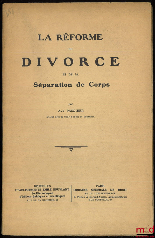 PASQUIER (Alex) – LA RÉFORME DU DIVORCE ET DE LA SÉPARATION DE CORPS