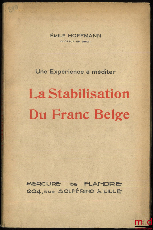 HOFFMANN (Émile) – UNE EXPÉRIENCE À MÉDITER : LA STABILISATION DU FRANC BELGE