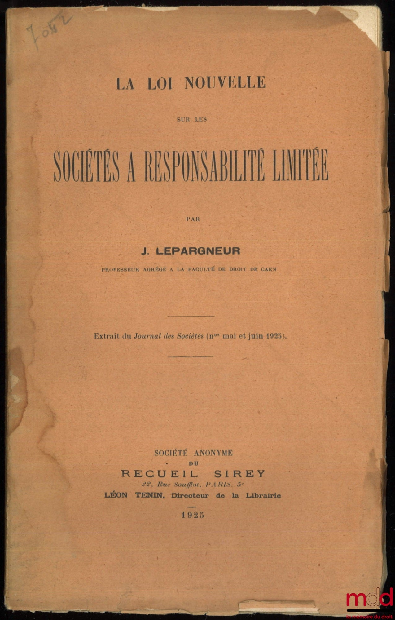 LEPARGNEUR (Jean) – LA LOI NOUVELLE SUR LES SOCIÉTÉS À RESPONSABILITÉ LIMITÉE, Extrait du Journal des Sociétés (mai et juin 1925)