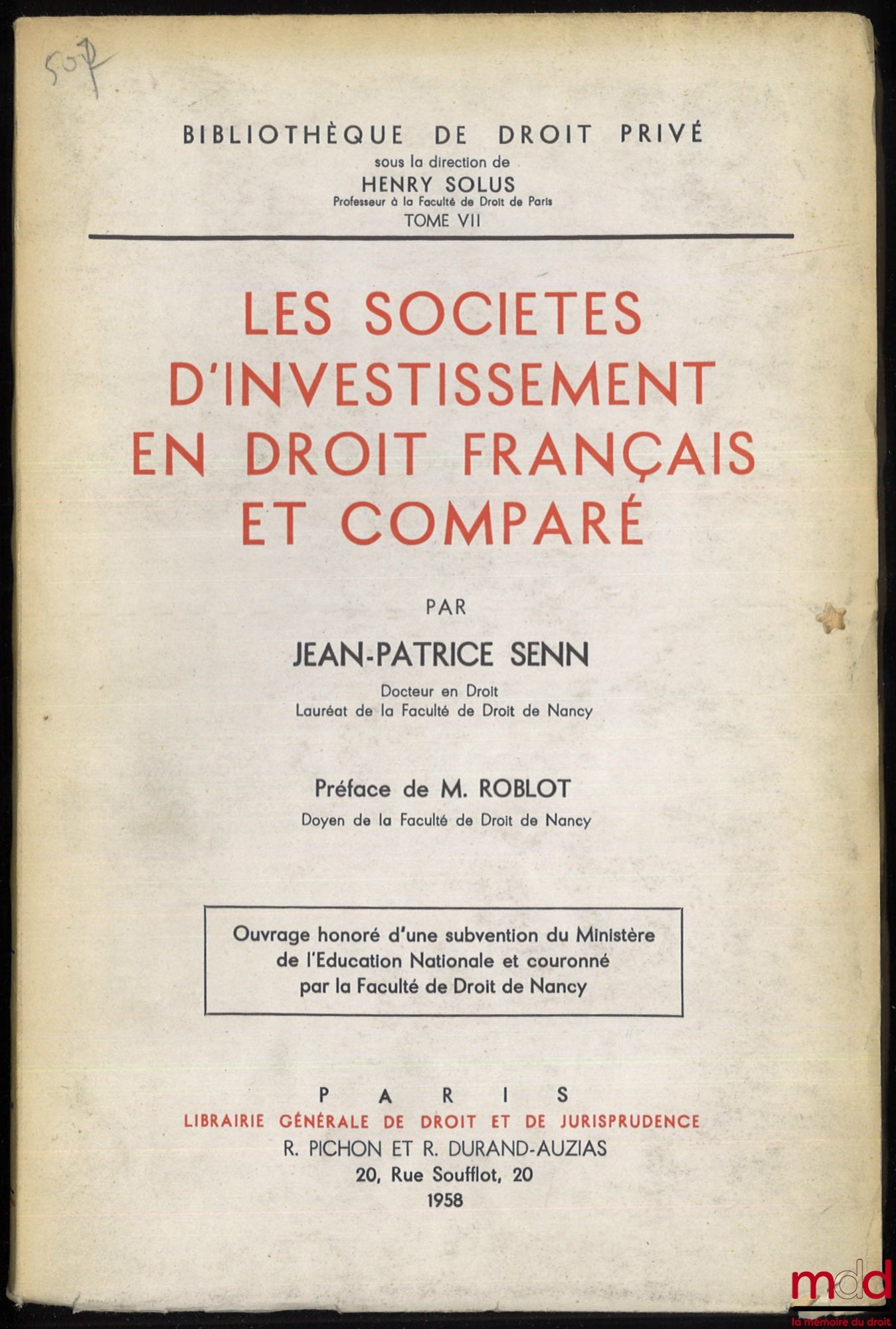 SENN (Jean-Patrice) – LES SOCIÉTÉS D’INVESTISSEMENT EN DROIT FRANÇAIS ET COMPARÉ, Préface de René Roblot, Bibl. de droit privé, t. VII