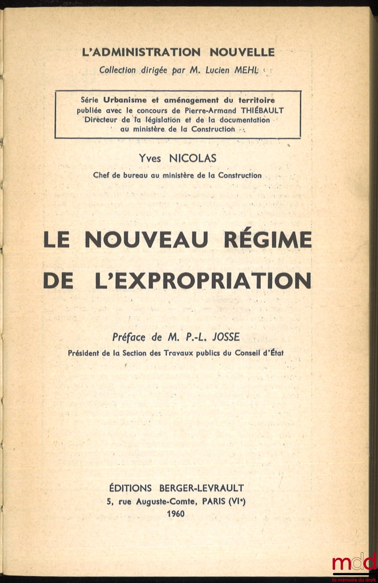 NICOLAS (Yves) – THE NEW REGIME OF EXPROPRIATION, Preface by P.-L. Josse, coll. The New Administration
