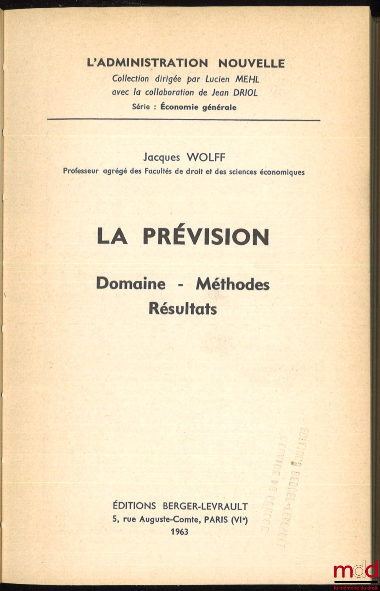 WOLFF (Jacques) – LA PRÉVISION, Domaine – Méthodes – Résultats, coll. L’Administration nouvelle