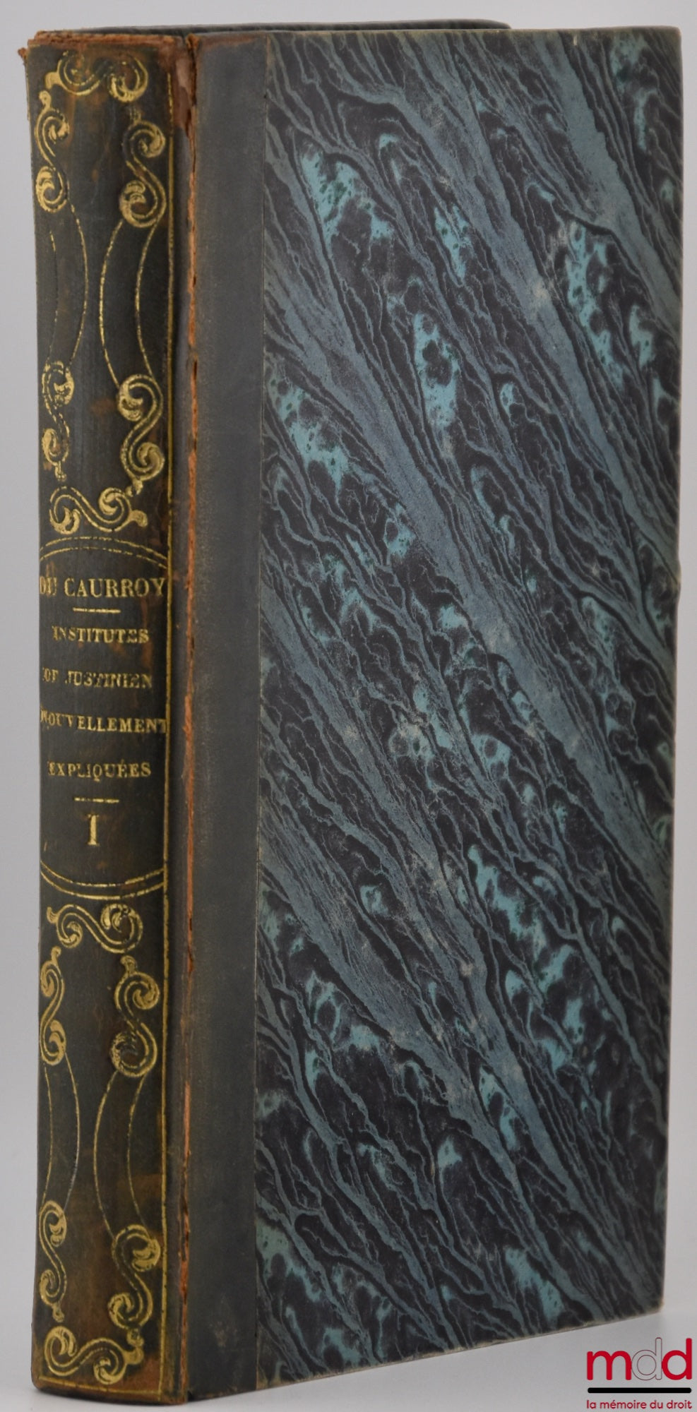 DU CAURROY (A.M.) – INSTITUTES DE JUSTINIEN NOUVELLEMENT EXPLIQUÉES, t. I contenant le premier livre et les neuf premiers titres du second, 3e éd., [manque t. II et III]