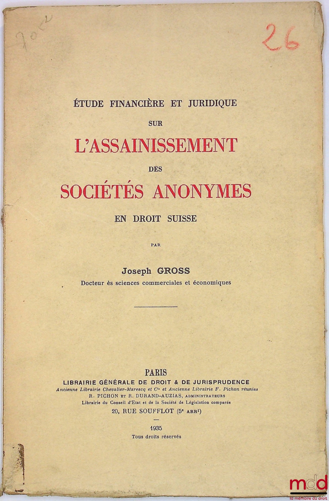 GROSS (Joseph) – Étude financière et juridique sur L’ASSAINISSEMENT des SOCIÉTÉS ANONYMES en droit suisse
