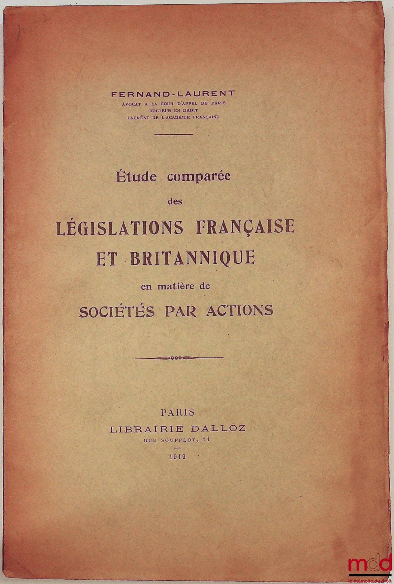 LAURENT (Fernand, dit Fernand-Laurent) – Étude comparée des LÉGISLATIONS FRANÇAISE ET BRITANNIQUE en matière de SOCIÉTÉS PAR ACTIONS