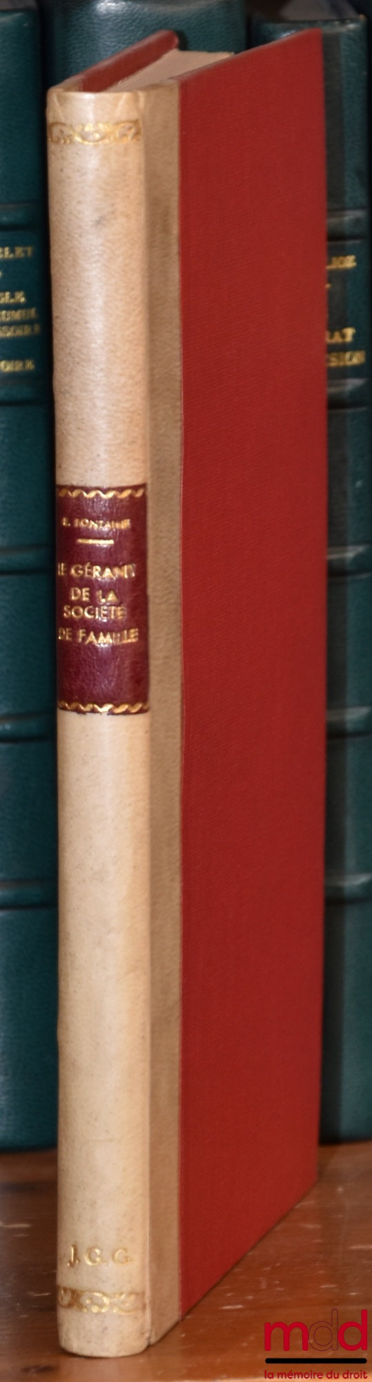 FONTAINE (Étienne) – THE MANAGER OF THE FAMILY COMPANY, Its legal and tax status followed by formulas, Preface by Mr. Paul Barbry