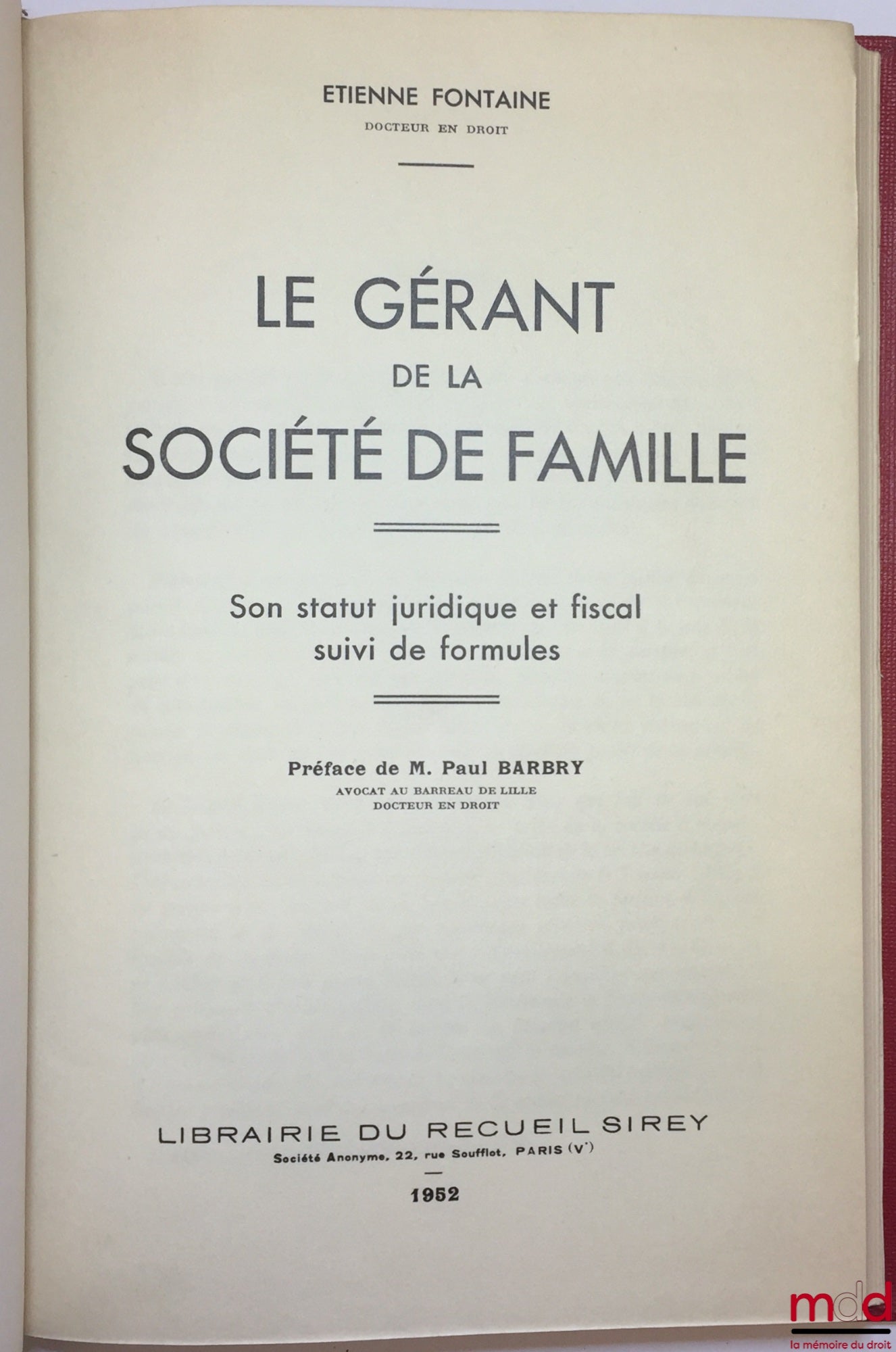 FONTAINE (Étienne) – THE MANAGER OF THE FAMILY COMPANY, Its legal and tax status followed by formulas, Preface by Mr. Paul Barbry