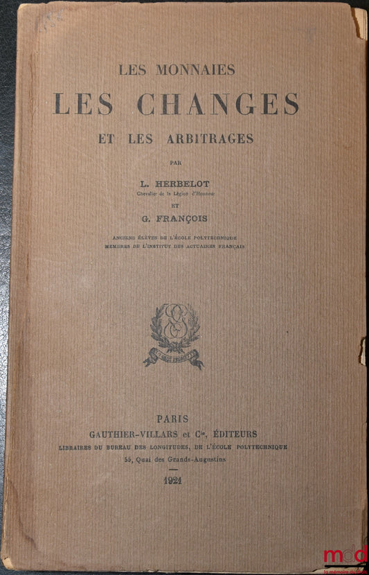 HERBELOT (L.), FRANÇOIS (G.) – CURRENCIES, EXCHANGES AND ARBITRATION