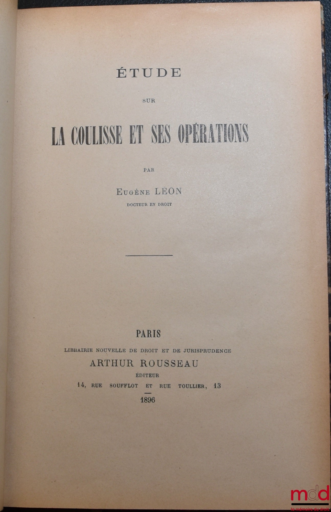LÉON (Eugène) – ÉTUDE SUR LES COULISSES ET SES OPÉRATIONS