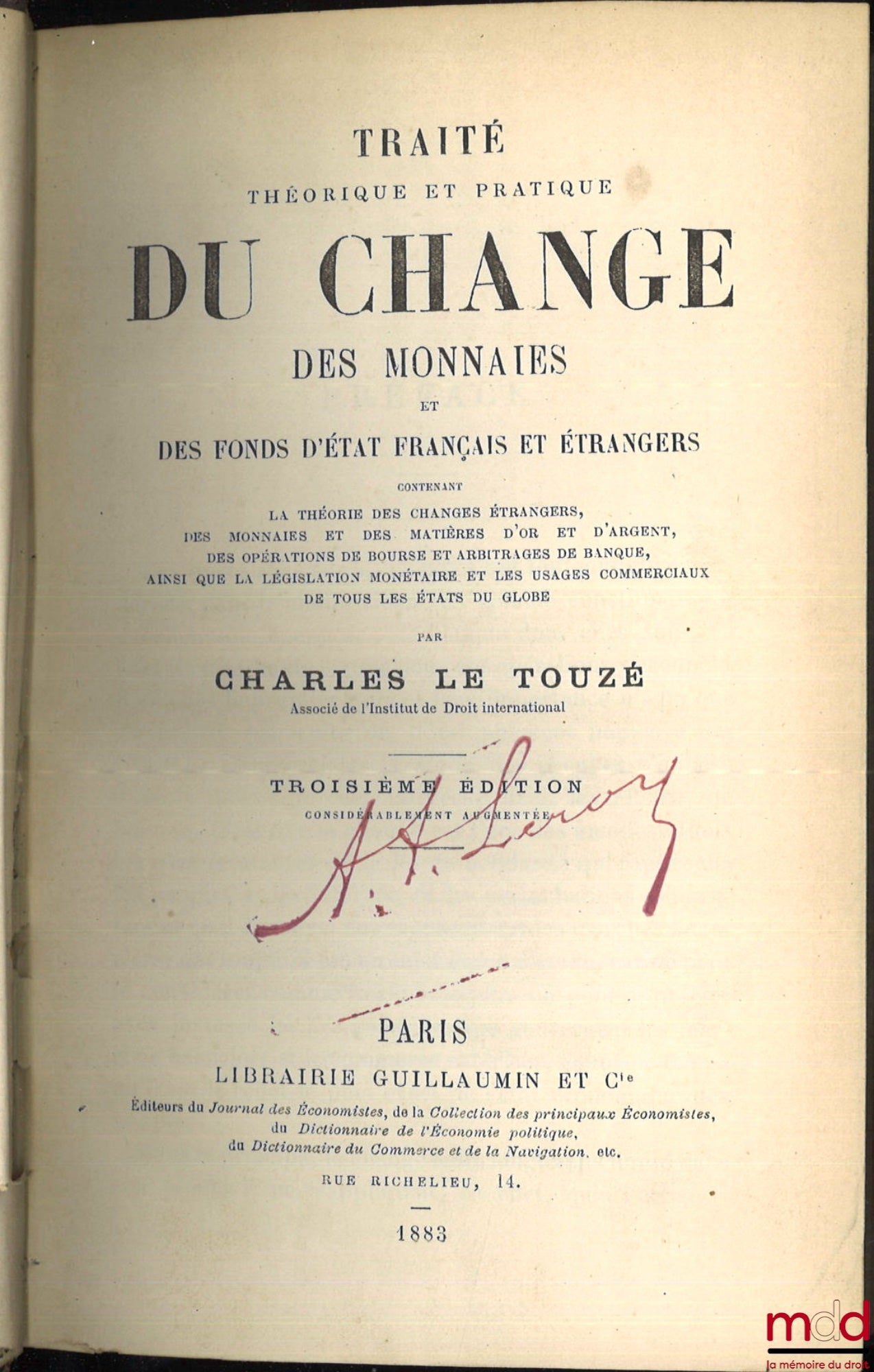 LE TOUZÉ (Charles) – THEORETICAL AND PRACTICAL TREATISE ON EXCHANGE, FRENCH AND FOREIGN STATE FUNDS, Containing the theory of foreign exchange, currencies and commodities of gold and silver, stock market operations and bank arbitrage, as well as the