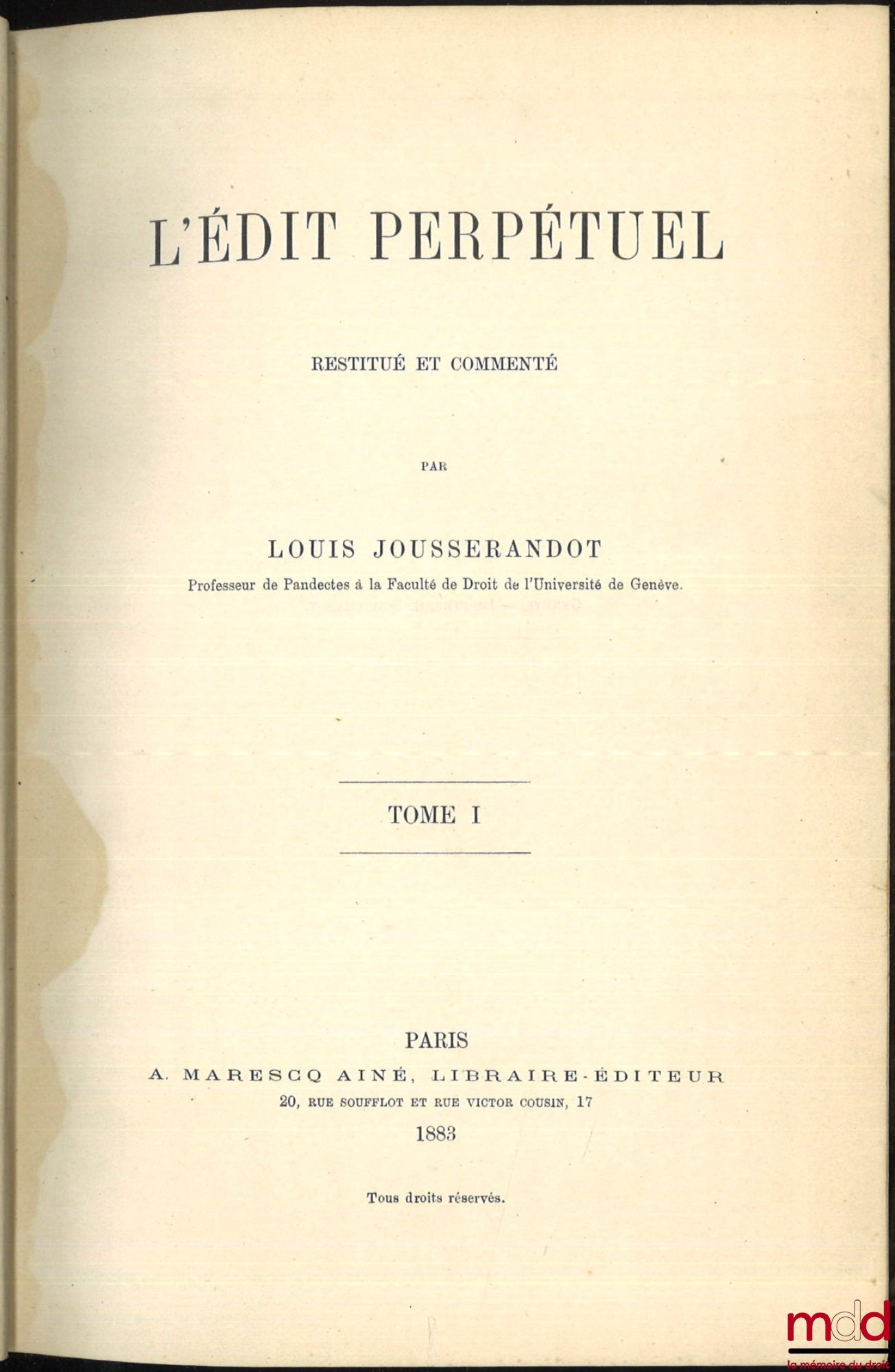 JOUSSERANDOT (Louis) – L’ÉDIT PERPÉTUEL, Restitué et commenté, tome I [seul]