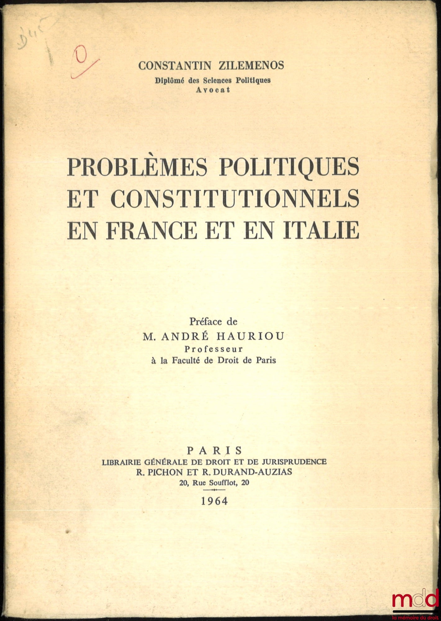 ZILEMENOS (Constantin) – PROBLÈMES POLITIQUES ET CONSTITUTIONNELS EN FRANCE ET EN ITALIE, Préface André Hauriou