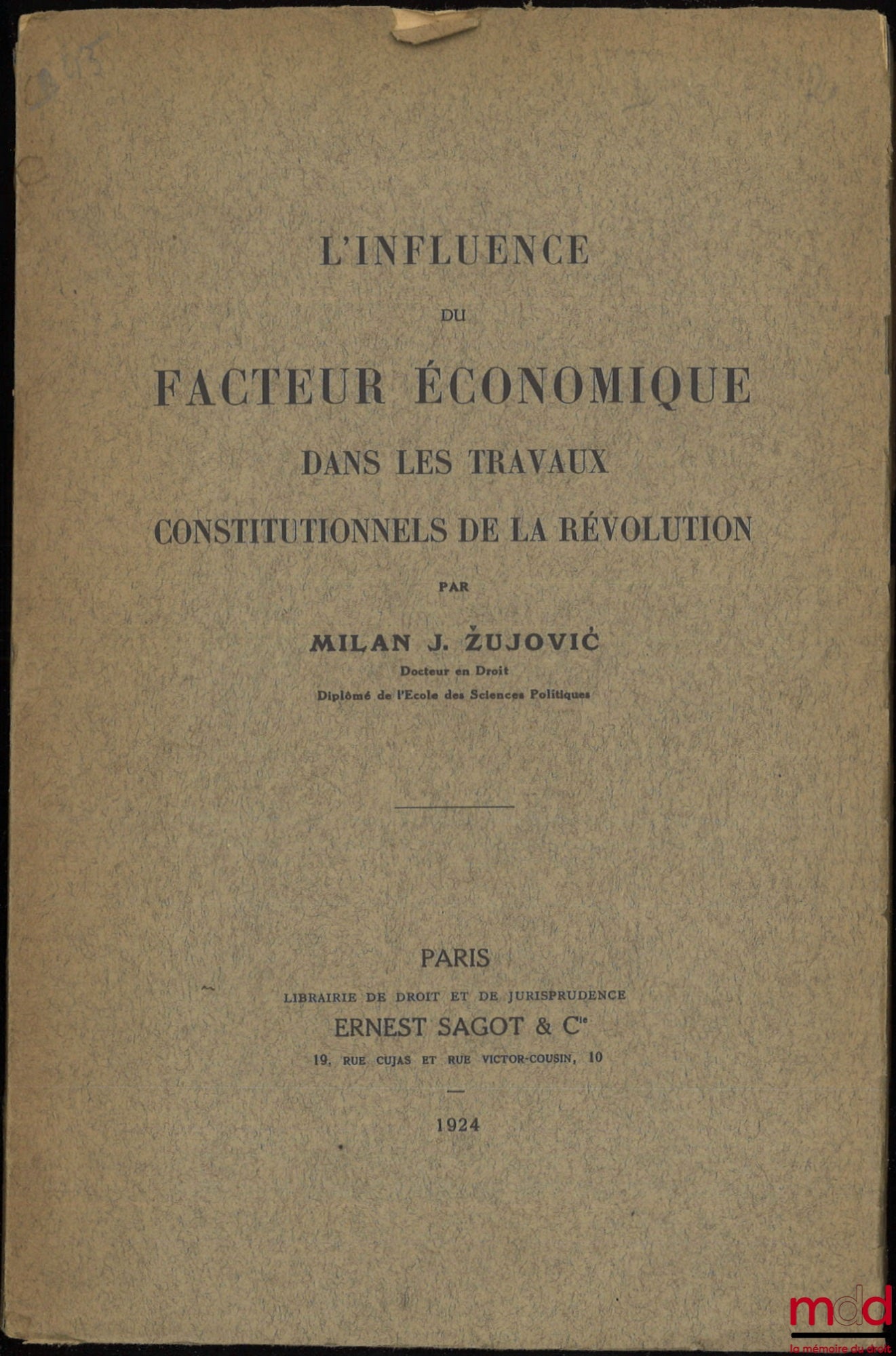 ŽUJOVIĆ (Milan J.) – L’INFLUENCE DU FACTEUR ÉCONOMIQUE DANS LES TRAVAUX CONSTITUTIONNELS DE LA RÉVOLUTION