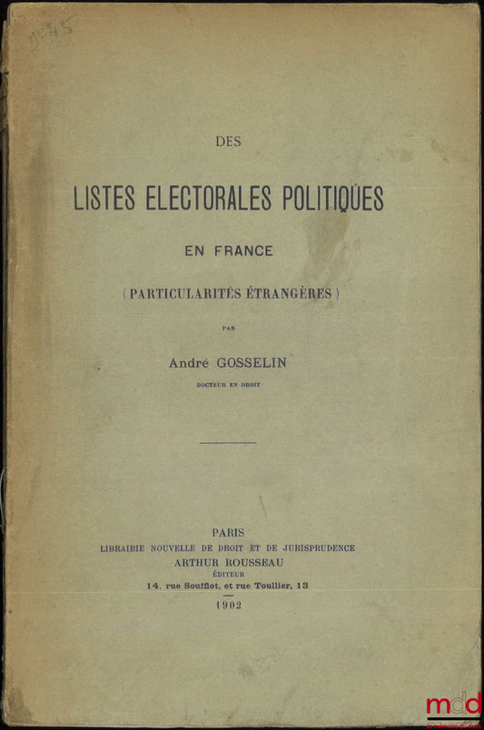 GOSSELIN (André) – DES LISTES ÉLECTORALES EN FRANCE (Particularités étrangères)