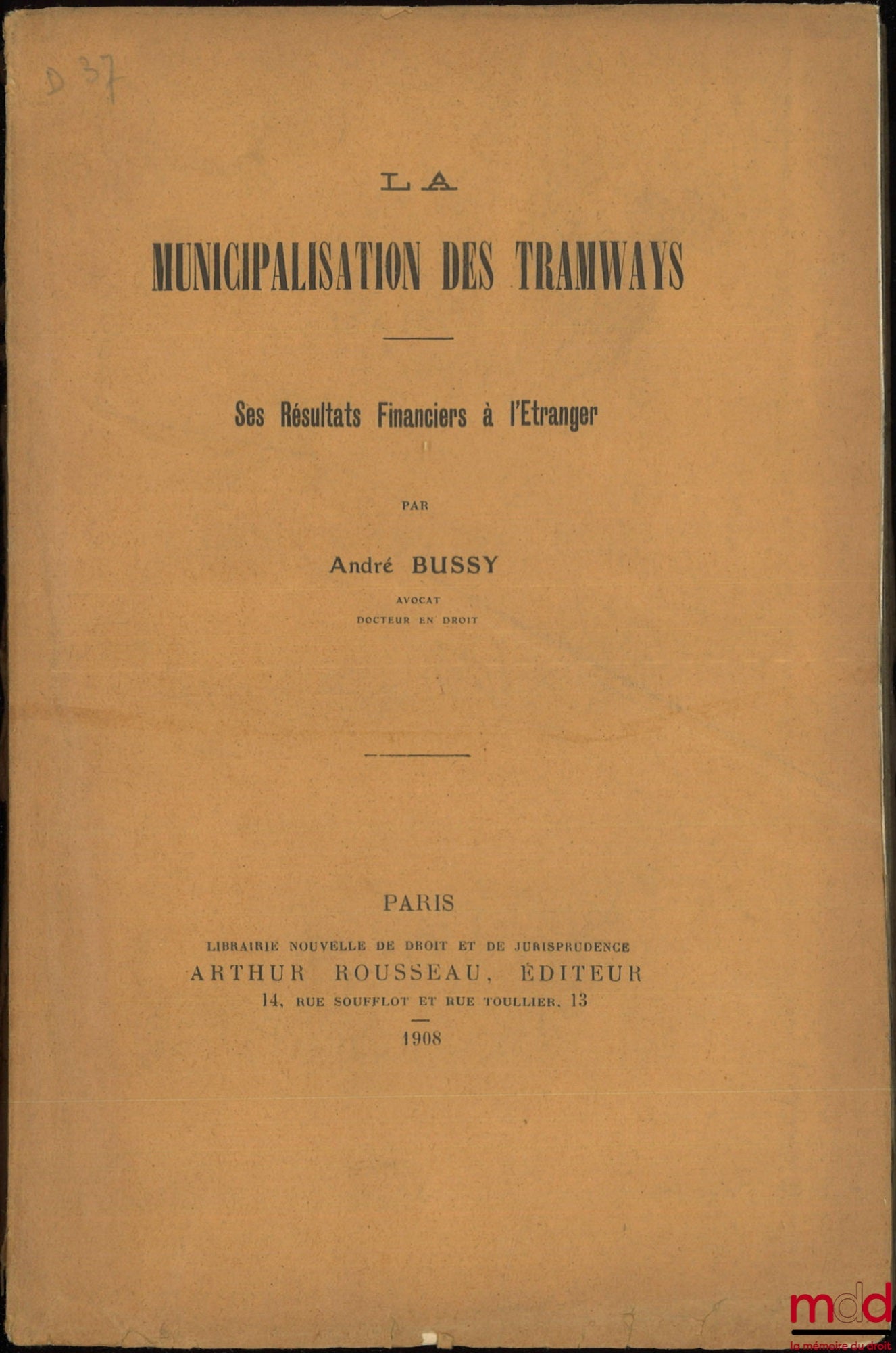 BUSSY (André) – LA MUNICIPALISATION DES TRAMWAYS, Ses résultats financiers à l’étranger