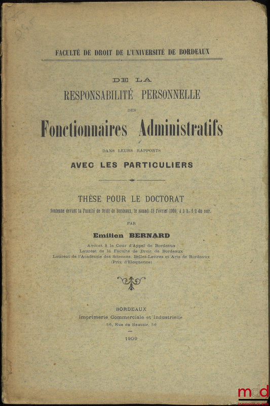 BERNARD (Émilien) – DE LA RESPONSABILITÉ PERSONNELLE DES FONCTIONNAIRES ADMINISTRATIFS DANS LEURS RAPPORTS AVEC LES PARTICULIERS, Thèse, Faculté de droit de l’Université de Bordeaux