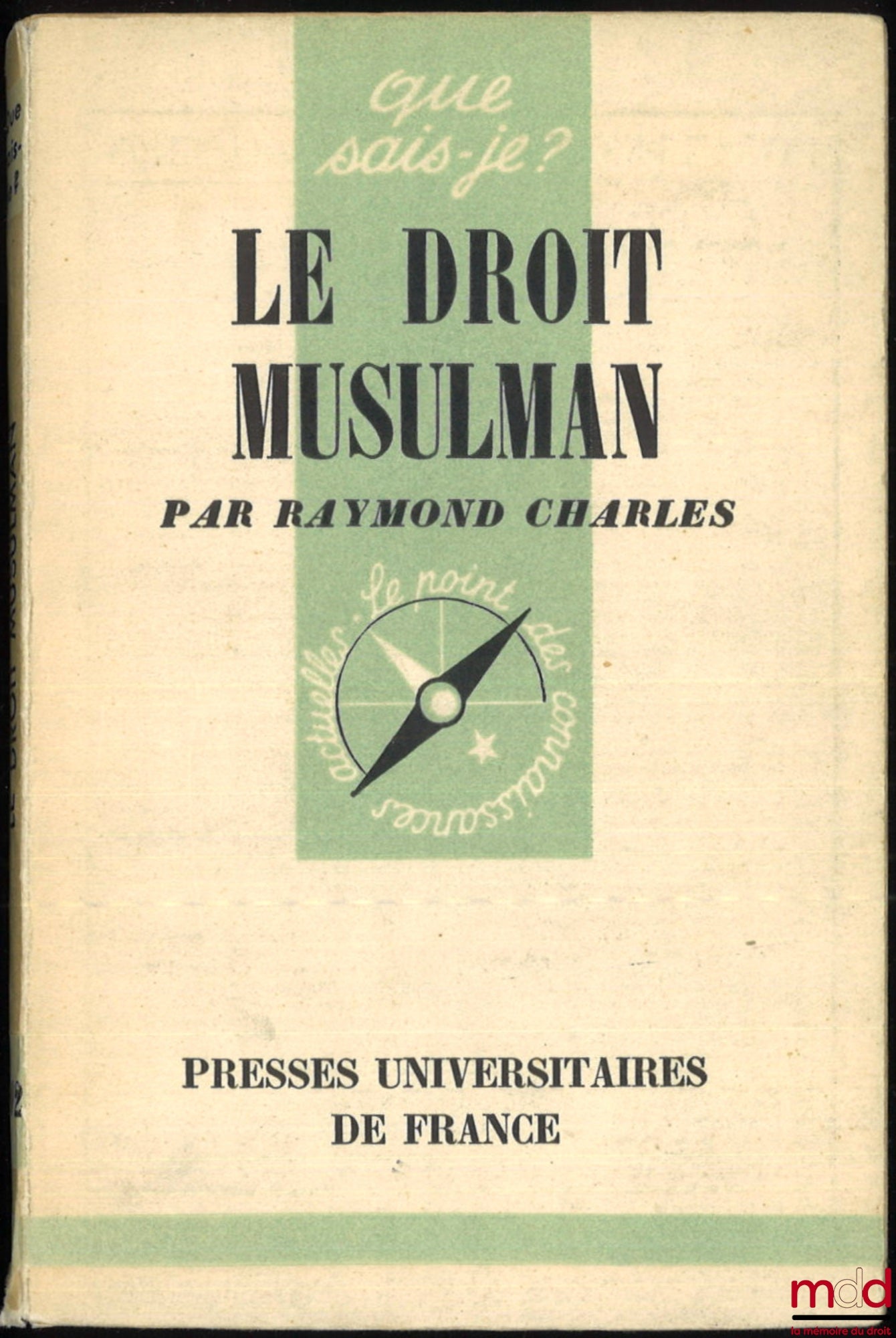CHARLES (Raymond) – LE DROIT MUSULMAN, coll. Que sais-je ?