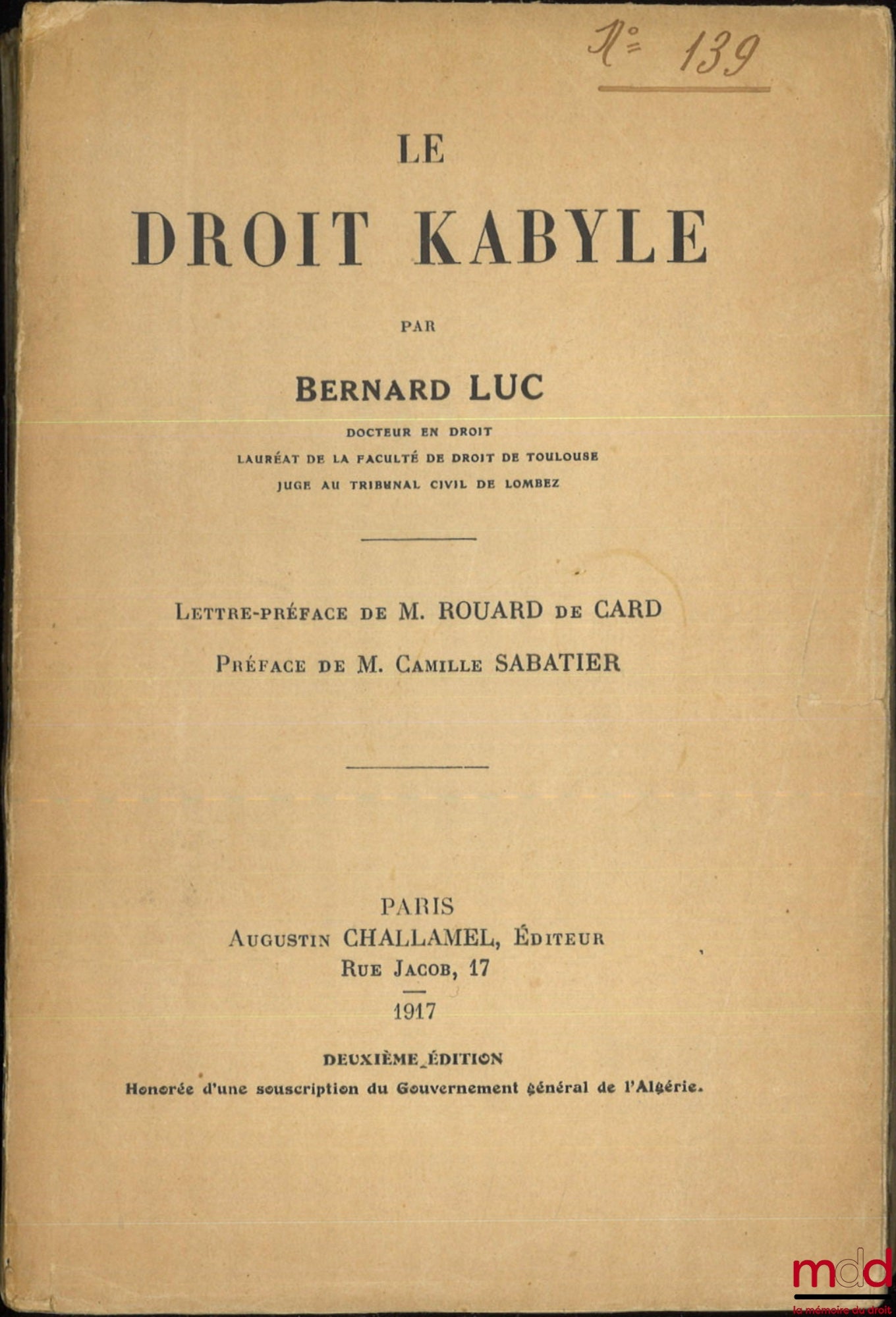 LUC (Bernard) – LE DROIT KABYLE, Lettre-préface de M. Rouard de Card, Préface de Camille Sabatier, 2e édition
