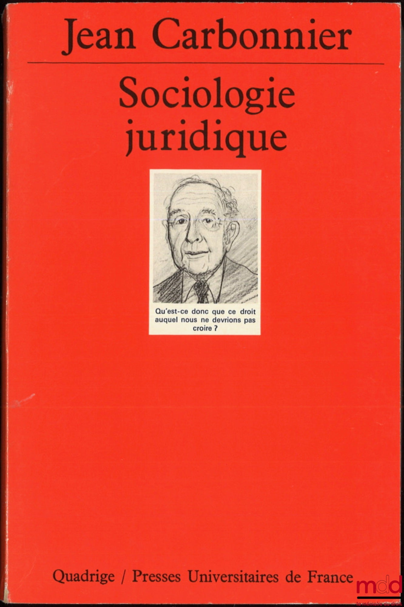CARBONNIER (Jean) – SOCIOLOGIE JURIDIQUE, coll. Quadrige manuel, 1re éd.