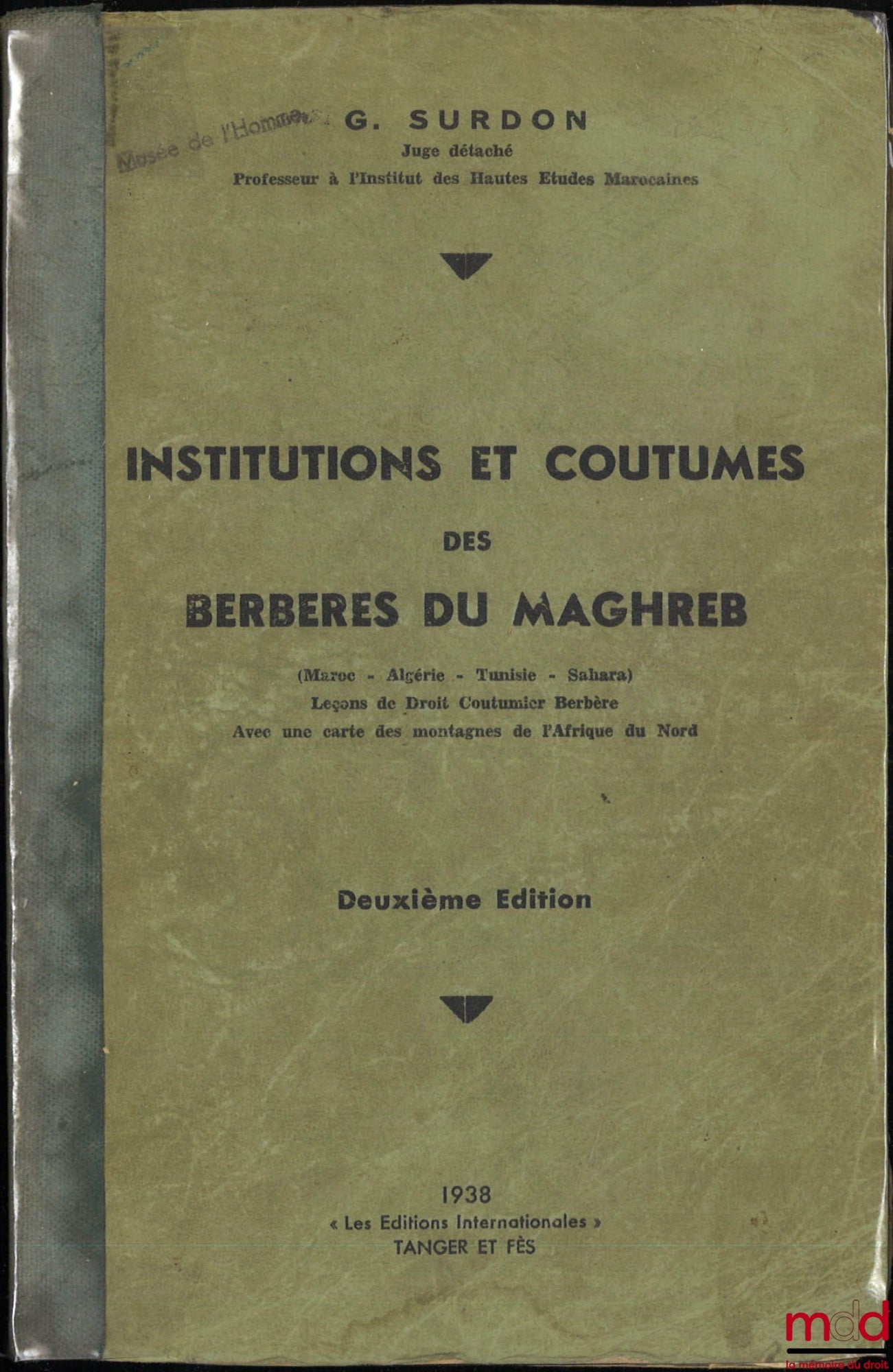 SURDON (Georges) – INSTITUTIONS ET COUTUMES DES BERBÈRES DU MAGHREB (Maroc - Algérie - Tunisie - Sahara), Leçons de Droit Coutumier Berbère, Avec une carte des montagnes de l’Afrique du Nord, 2e éd.