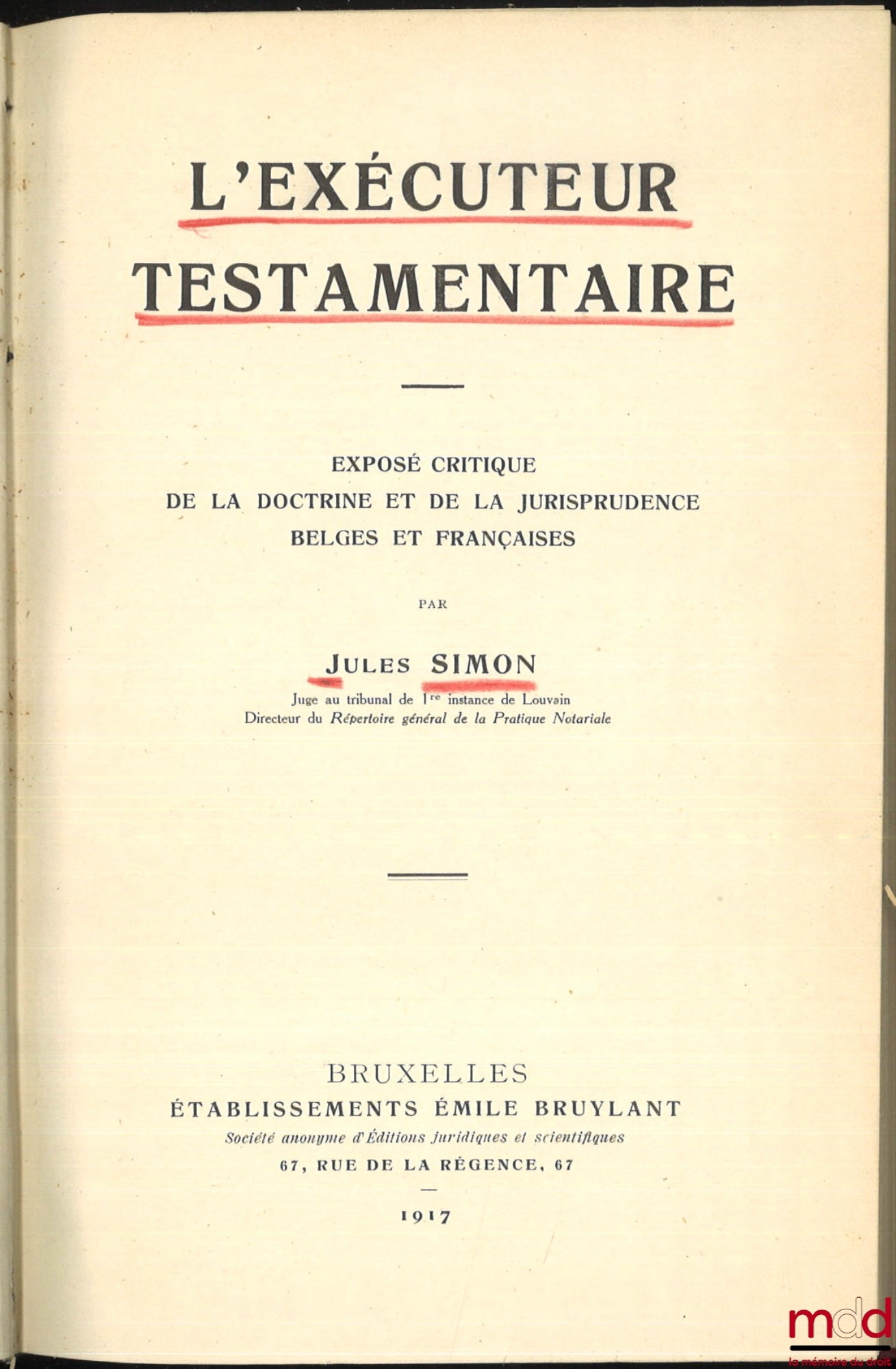 SIMON (Jules) – L’EXÉCUTEUR TESTAMENTAIRE, Exposé critique de la doctrine et de la jurisprudence belges et françaises