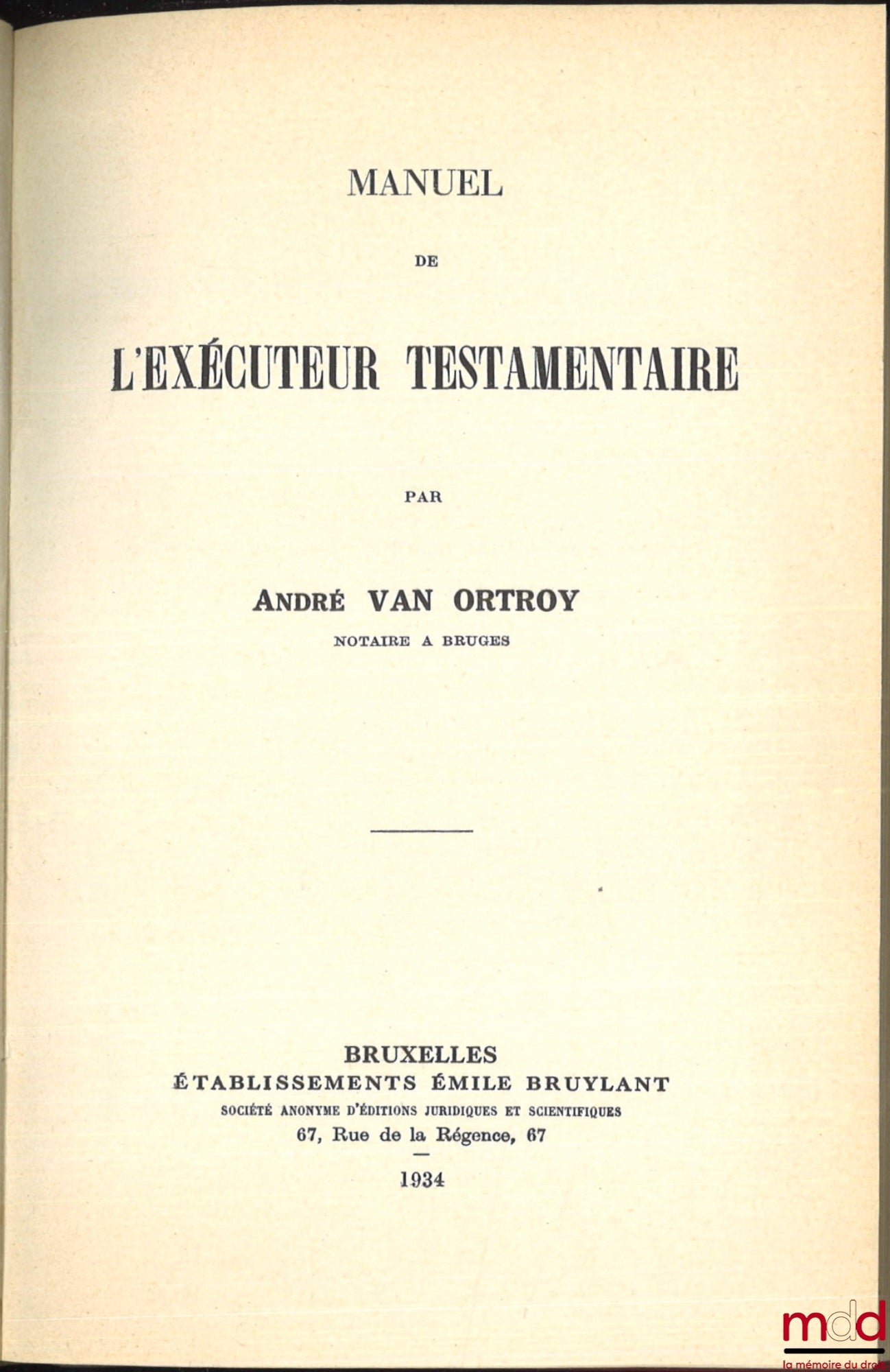 VAN ORTROY (André) – MANUAL FOR THE EXECUTIVE OF THE WILL