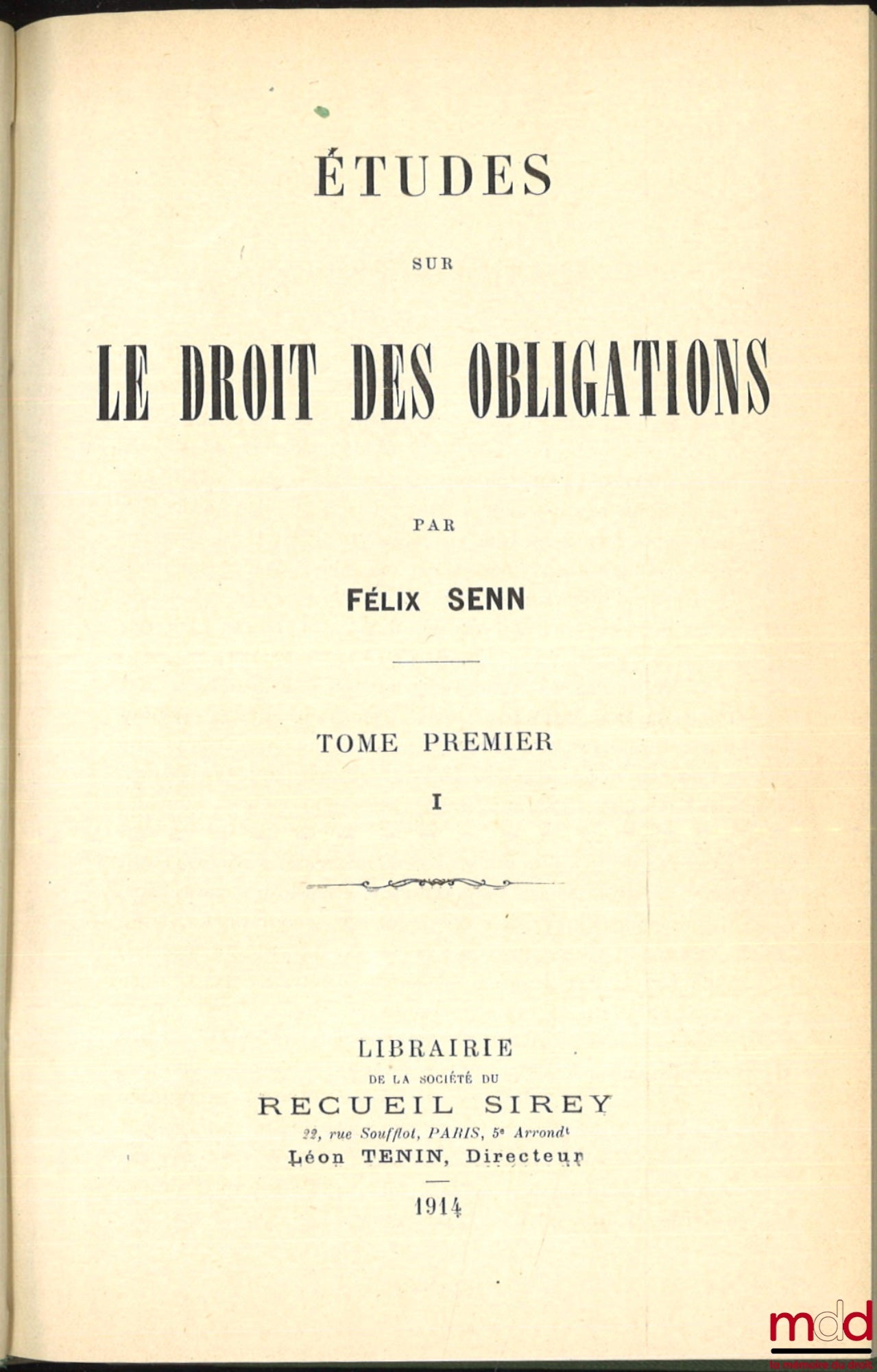 SENN (Félix) – ÉTUDES SUR LE DROIT DES OBLIGATIONS, t. I [seul paru]