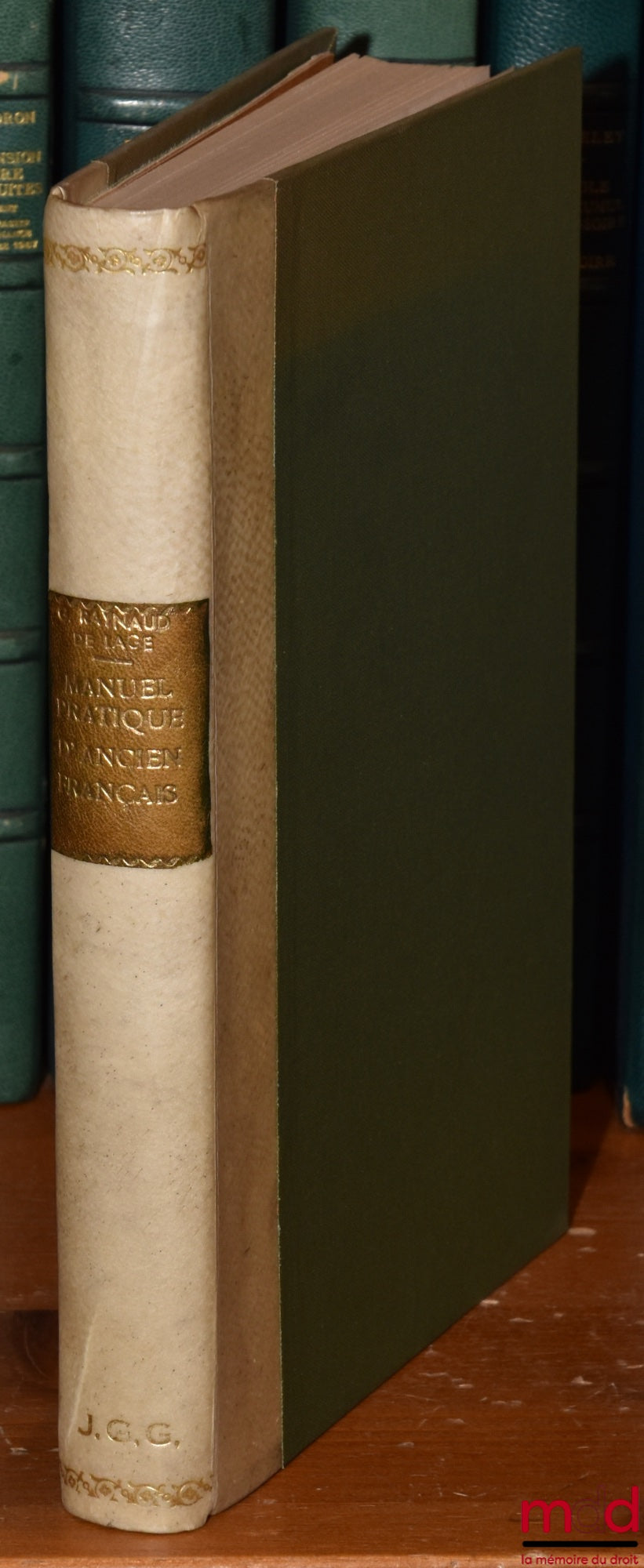 RAYNAUD DE LAGE (Guy) – MANUEL PRATIQUE D’ANCIEN FRANÇAIS, Préface de Georges Gougenhem