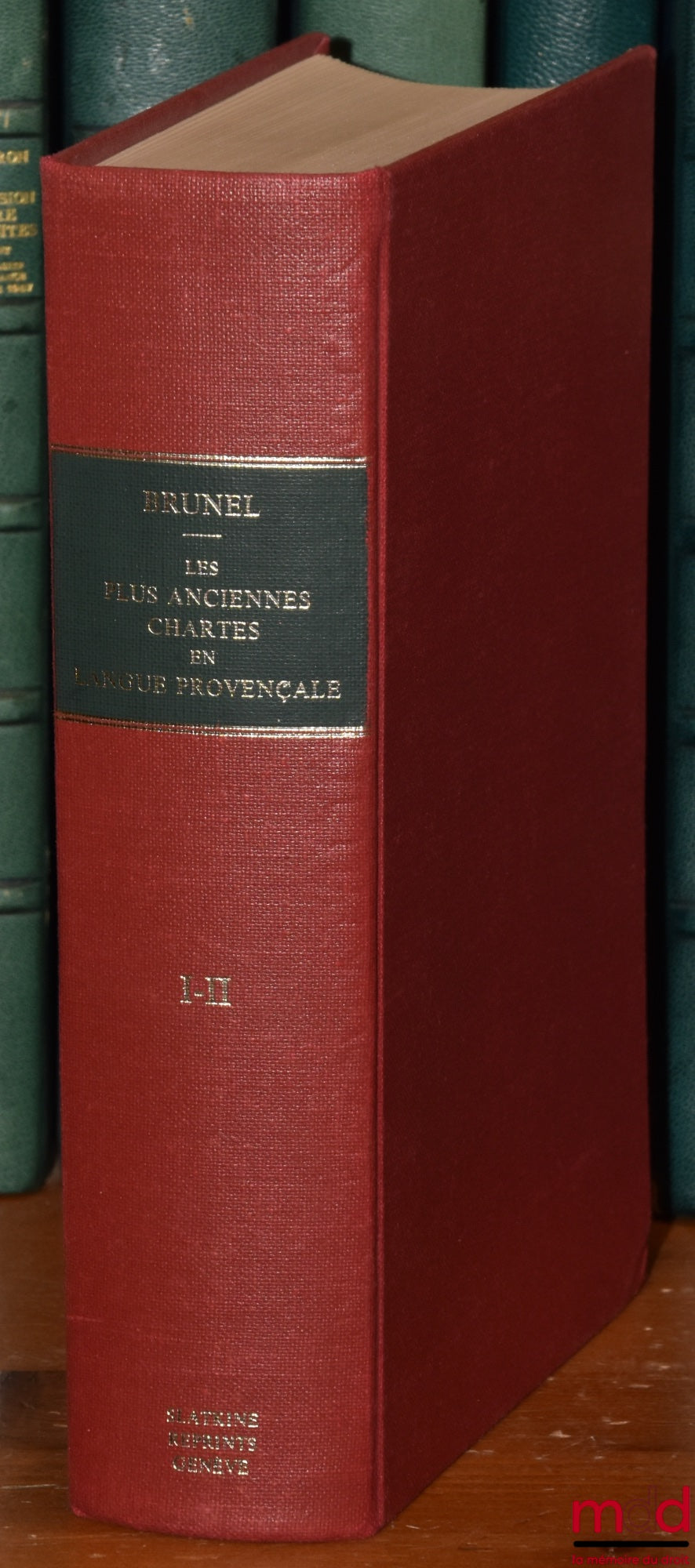 BRUNEL (Clovis) – LES PLUS ANCIENNES CHARTES EN LANGUE PROVENÇALE, Recueil des pièces originales antérieures au XIIIe siècle, Publiées avec une étude morphologique, t. I et t. II (Supplément), Réimpression de l’édition de Paris 1926 et 1952