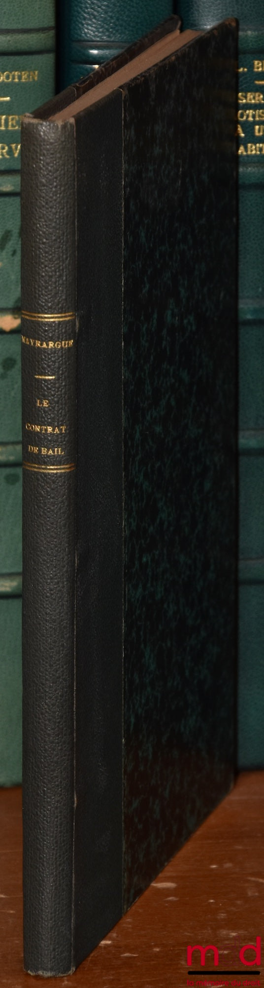 MAYRARGUE (Georges) – THE LEASE AGREEMENT, Its Formation, Rights & Obligations of Landlords & Tenants, Assignments & Subletting, Termination of the Contract, Standard Formulas, Edition containing in Appendix the Customs of Paris