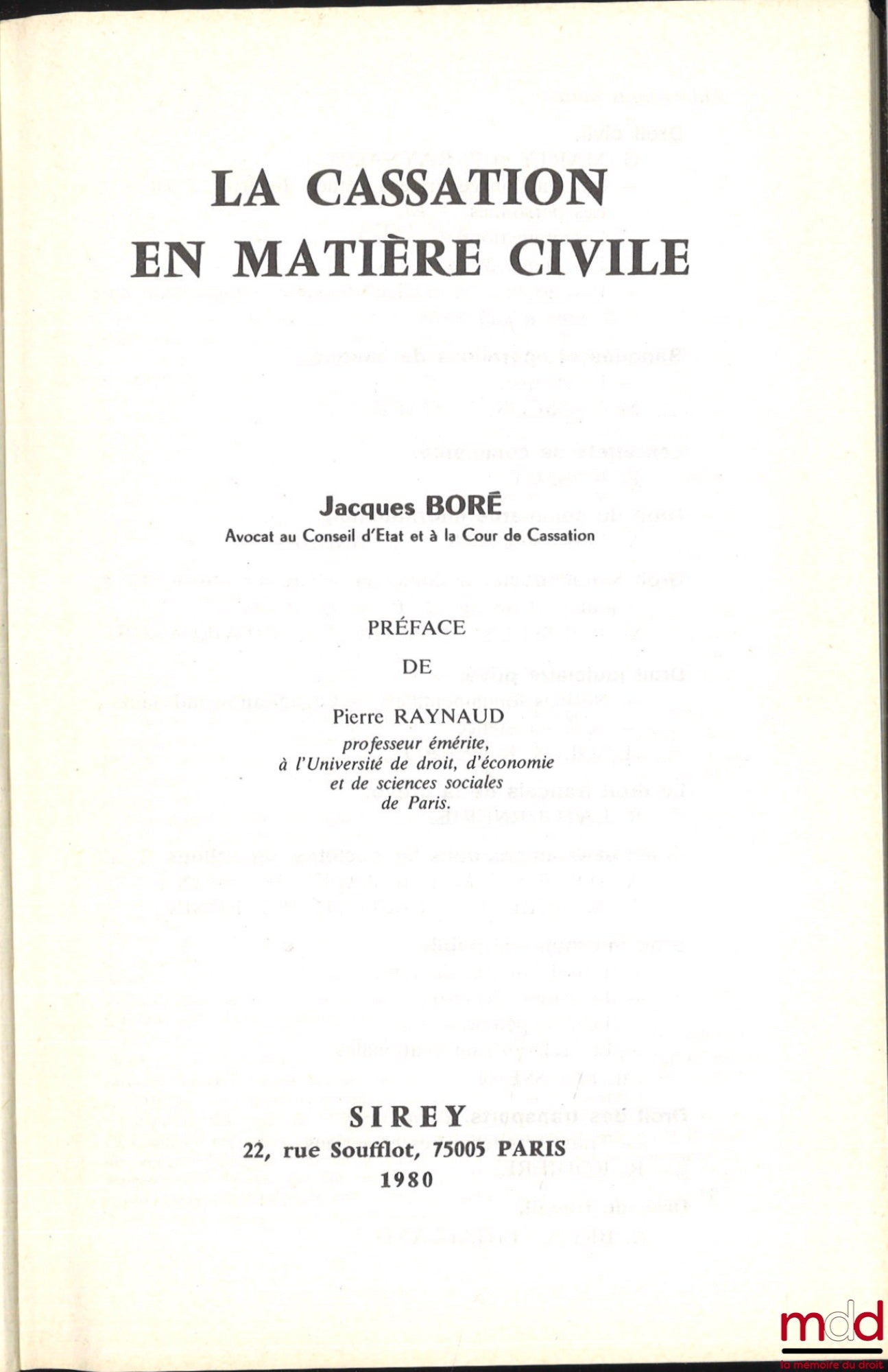 BORÉ (Jacques) – LA CASSATION EN MATIÈRE CIVILE, Préface de Pierre Raynaud, avec mise à jour au 1er oct. 1981