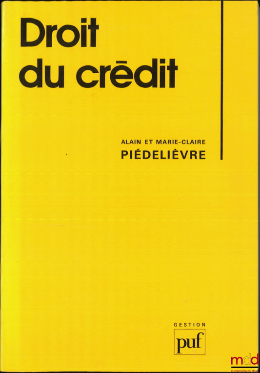 PIÉDELIÈVRE (Alain et Marie-Claire) – DROIT DU CRÉDIT, coll. Gestion