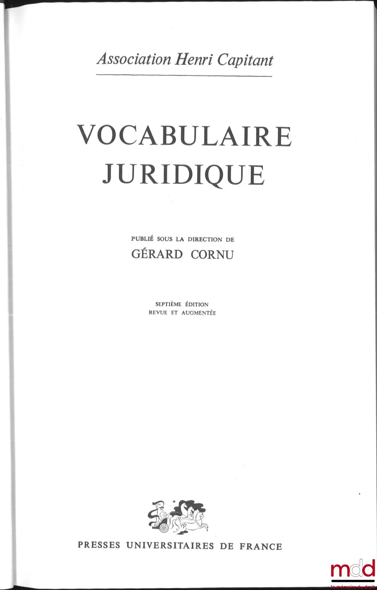 [Association Henri Capitant], CORNU (Gérard) – VOCABULAIRE JURIDIQUE, publié sous la direction de Gérard Cornu, 7e éd. revue et augmentée